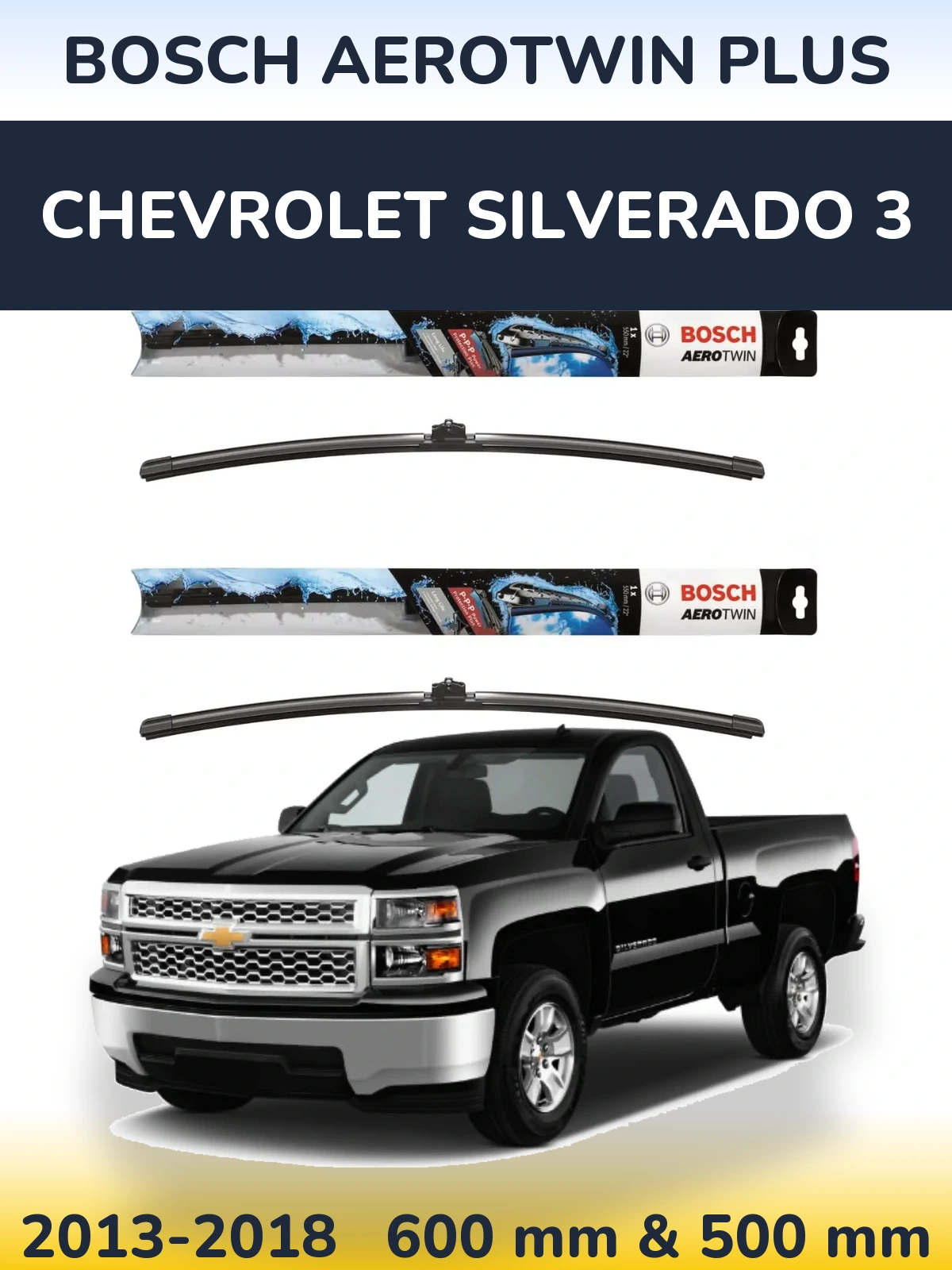 Front wiper blade set BOSCH AeroTwin Plus 600 & 500 mm for Chevrolet Silverado 3 2013-2018
