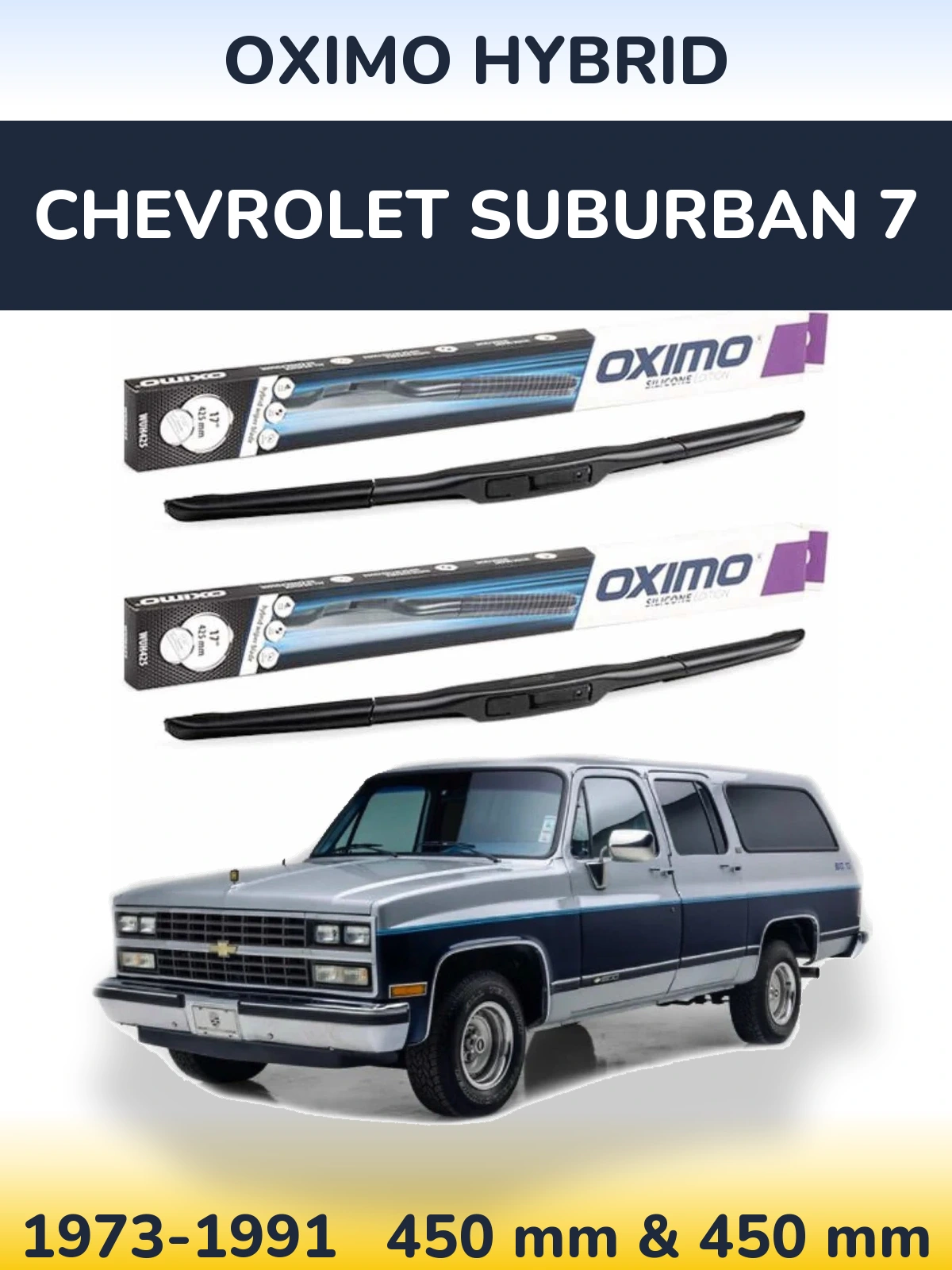 Front wiper blade set Oximo Hybrid 450 & 450 mm for Chevrolet Suburban 7 1973-1991