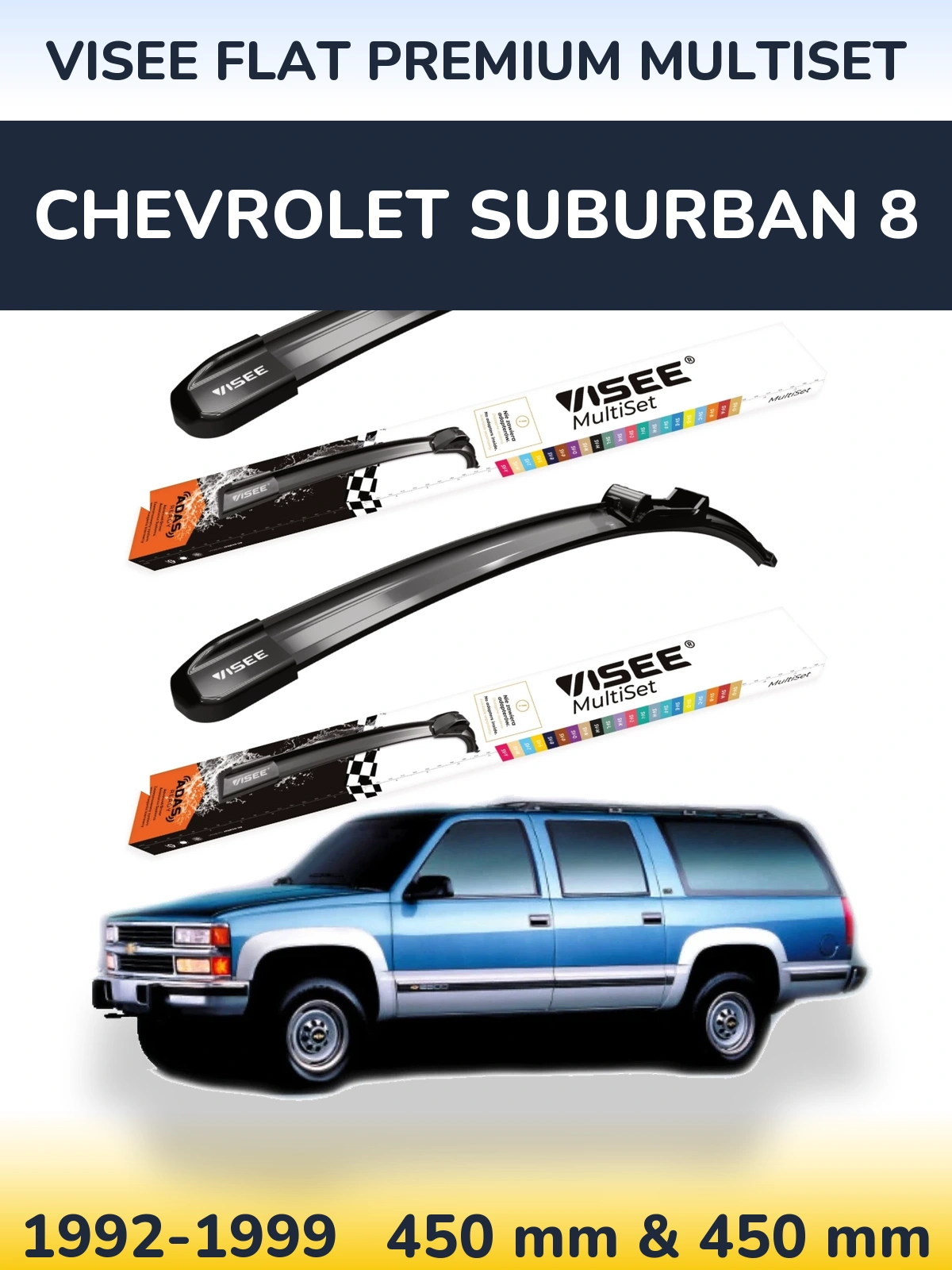 Комплект передних дворников VISEE FLAT PREMIUM MultiSet 450 & 450 мм для Chevrolet Suburban 8 1992-1999