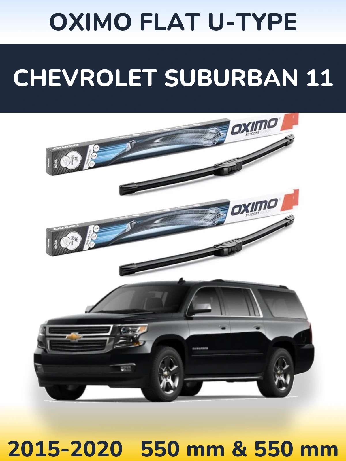 Комплект передніх щіток Oximo Flat U-type 550 & 550 мм для Chevrolet Suburban 11 2015-2020