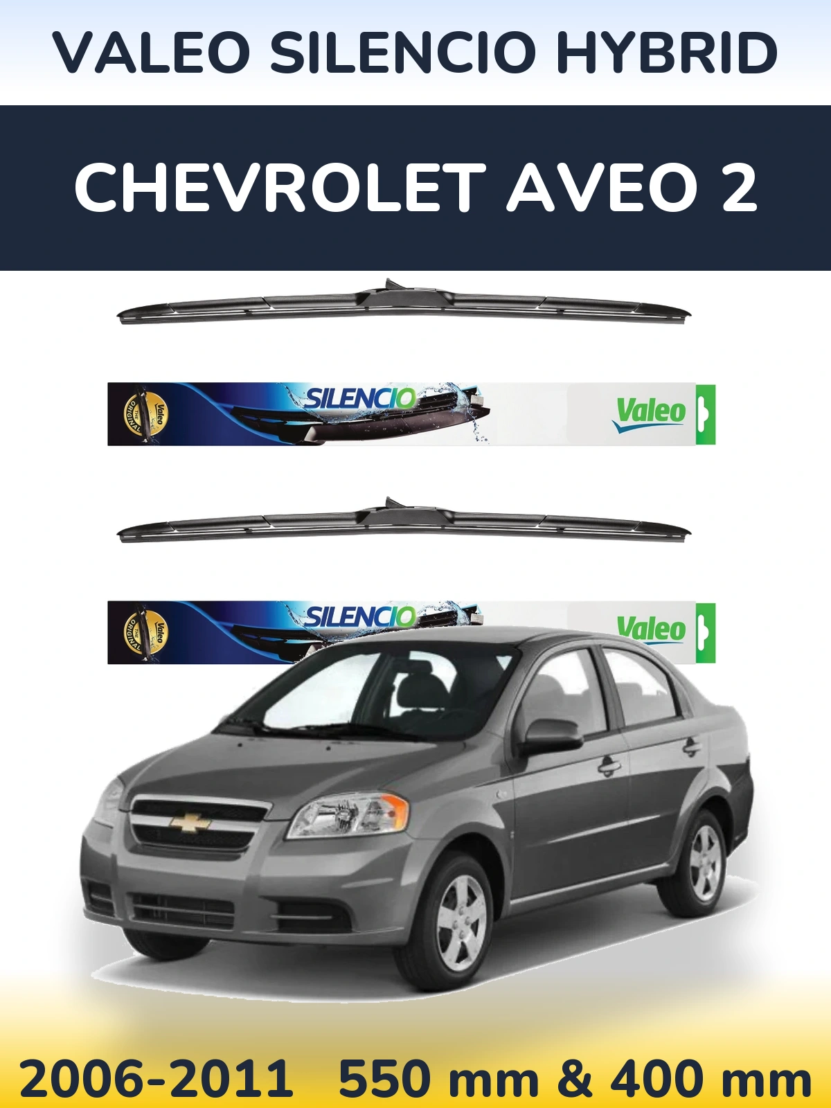 Front wiper blade set Valeo Silencio Hybrid 550 & 400 mm for Chevrolet Aveo 2 2006-2011