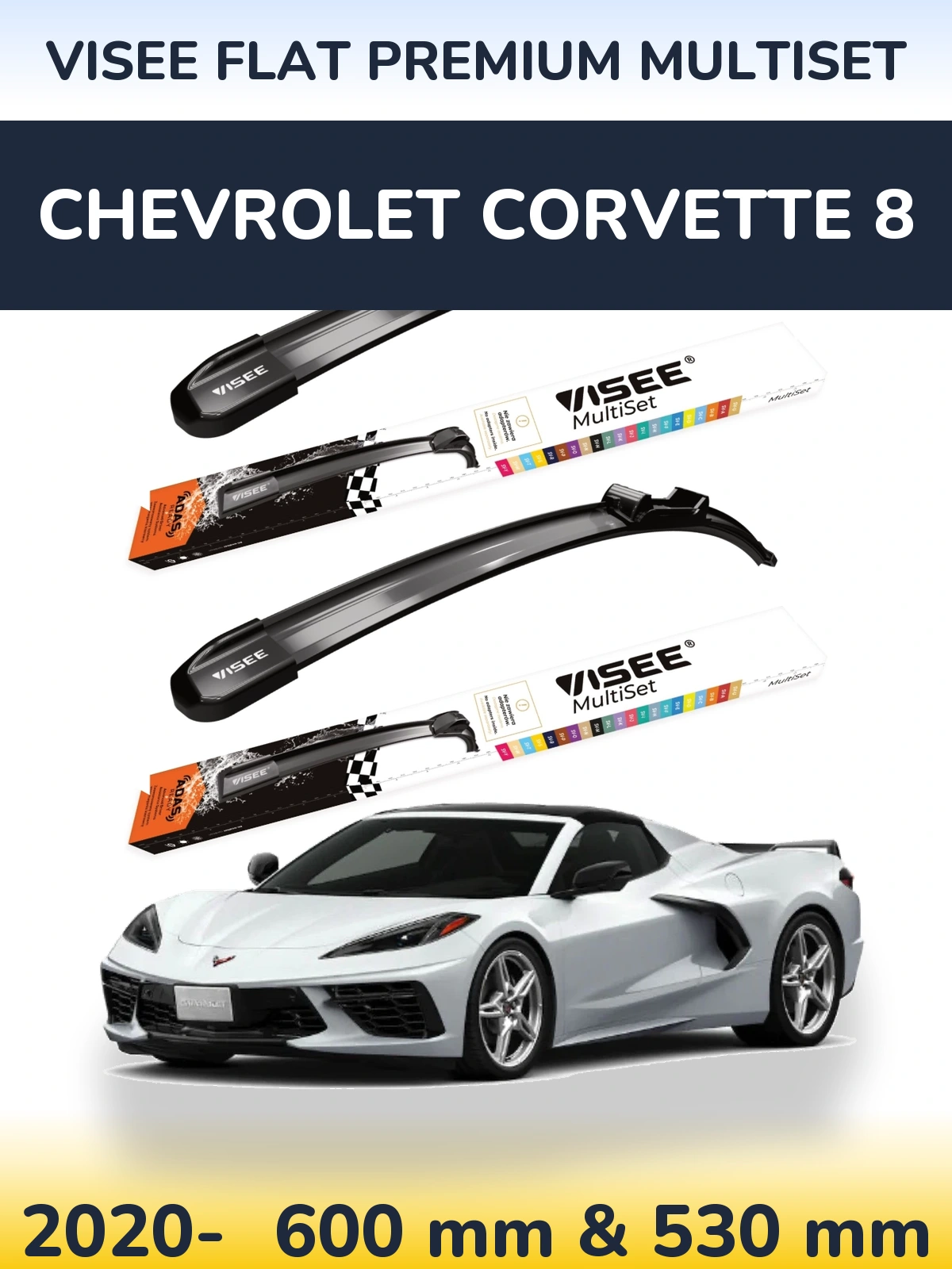 Front wiper blade set VISEE FLAT PREMIUM MultiSet 600 & 530 mm for Chevrolet Corvette 8 2020-2026