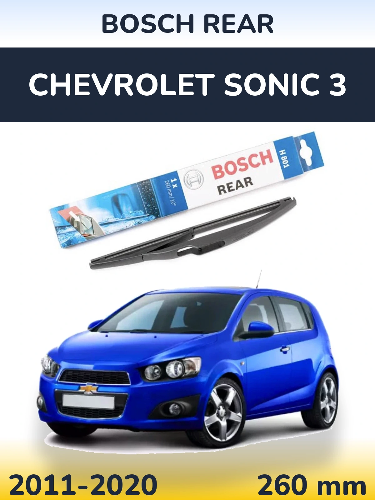 Rear wiper blade BOSCH Rear 260 mm for Chevrolet Sonic 3 2011-2020