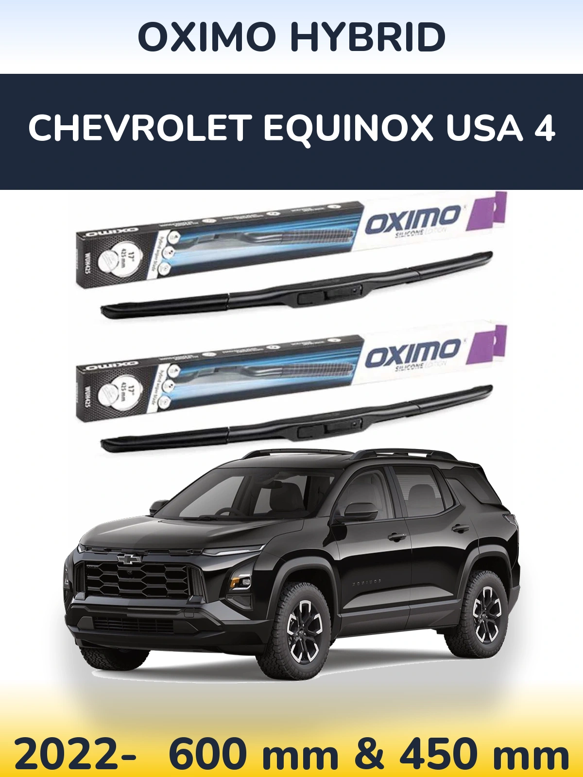Комплект передніх щіток Oximo Hybrid 600 & 450 мм для Chevrolet Equinox USA 4 2022-2026