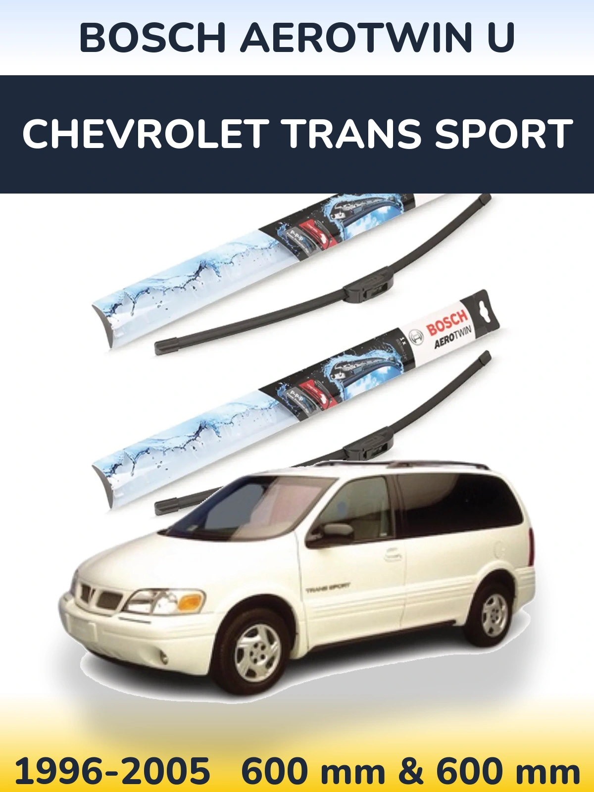 Komplet przednich wycieraczek BOSCH AeroTwin U 600 & 600 mm do Chevrolet Trans Sport 1996-2005