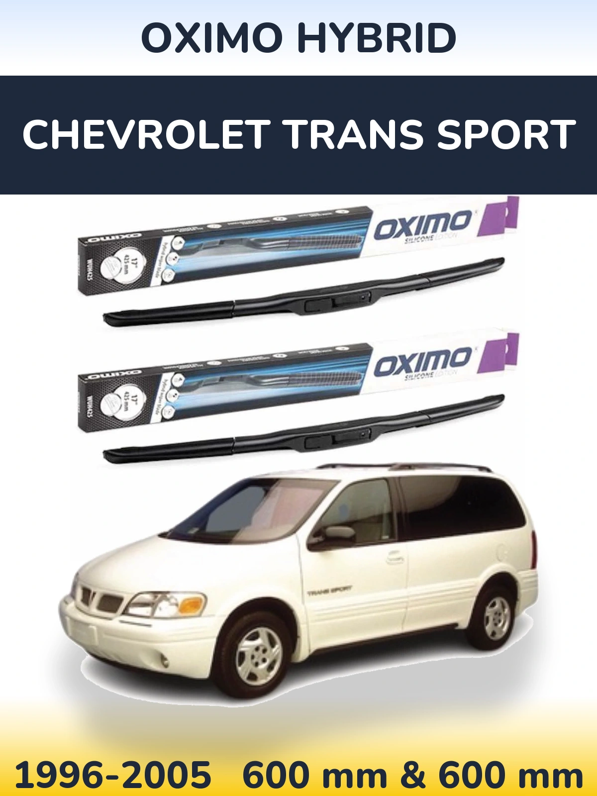 Комплект передних дворников Oximo Hybrid 600 & 600 мм для Chevrolet Trans Sport 1996-2005