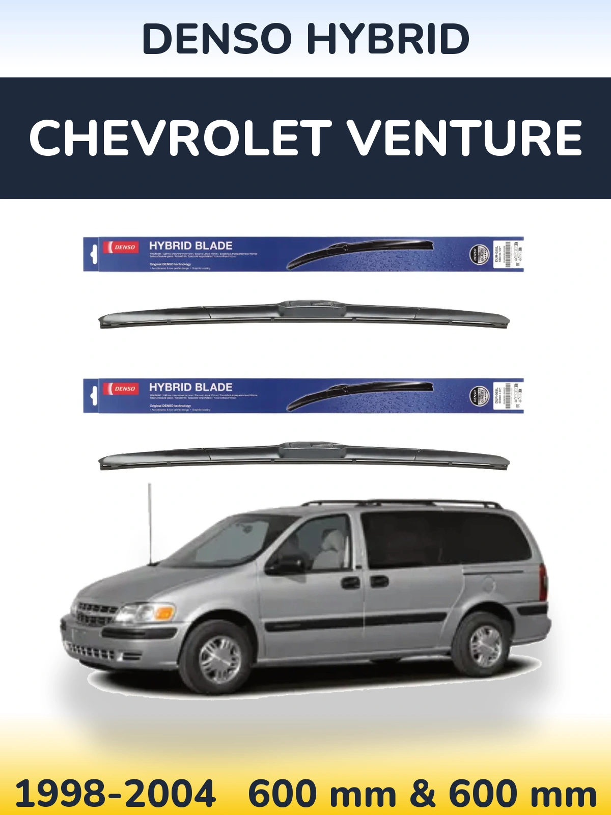 Front wiper blade set Denso Hybrid 600 & 600 mm for Chevrolet Venture 1998-2004