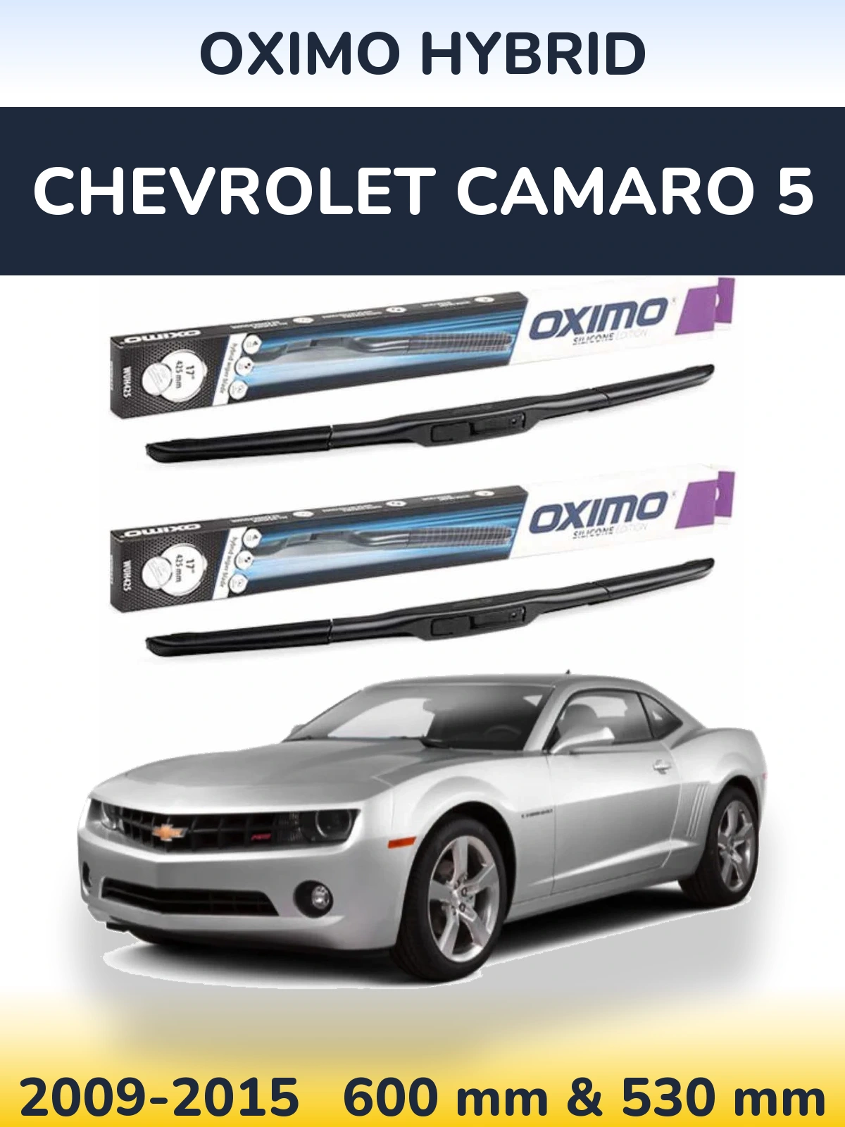 Front wiper blade set Oximo Hybrid 600 & 530 mm for Chevrolet Camaro 5 2009-2015