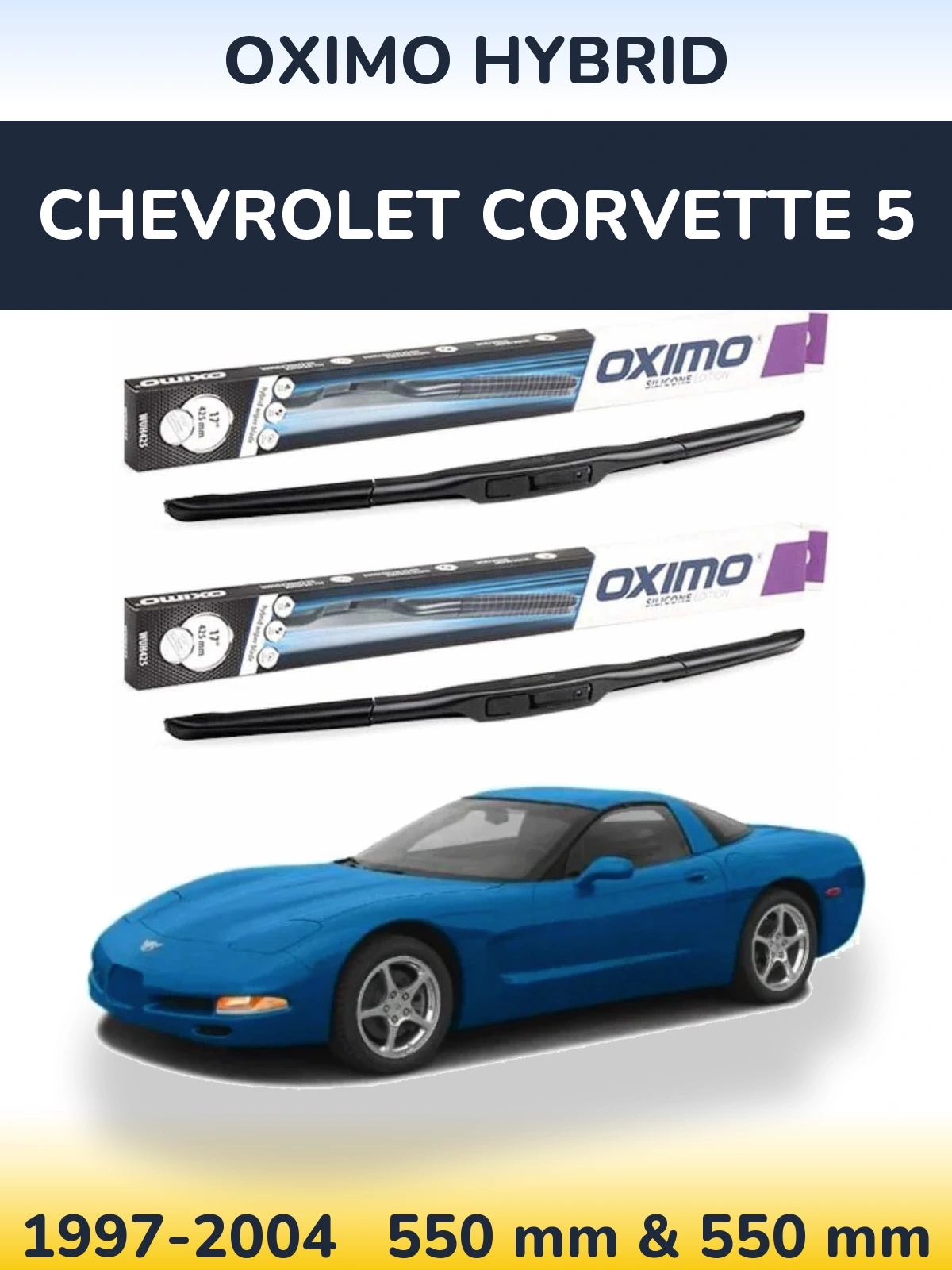 Front wiper blade set Oximo Hybrid 550 & 550 mm for Chevrolet Corvette 5 1997-2004