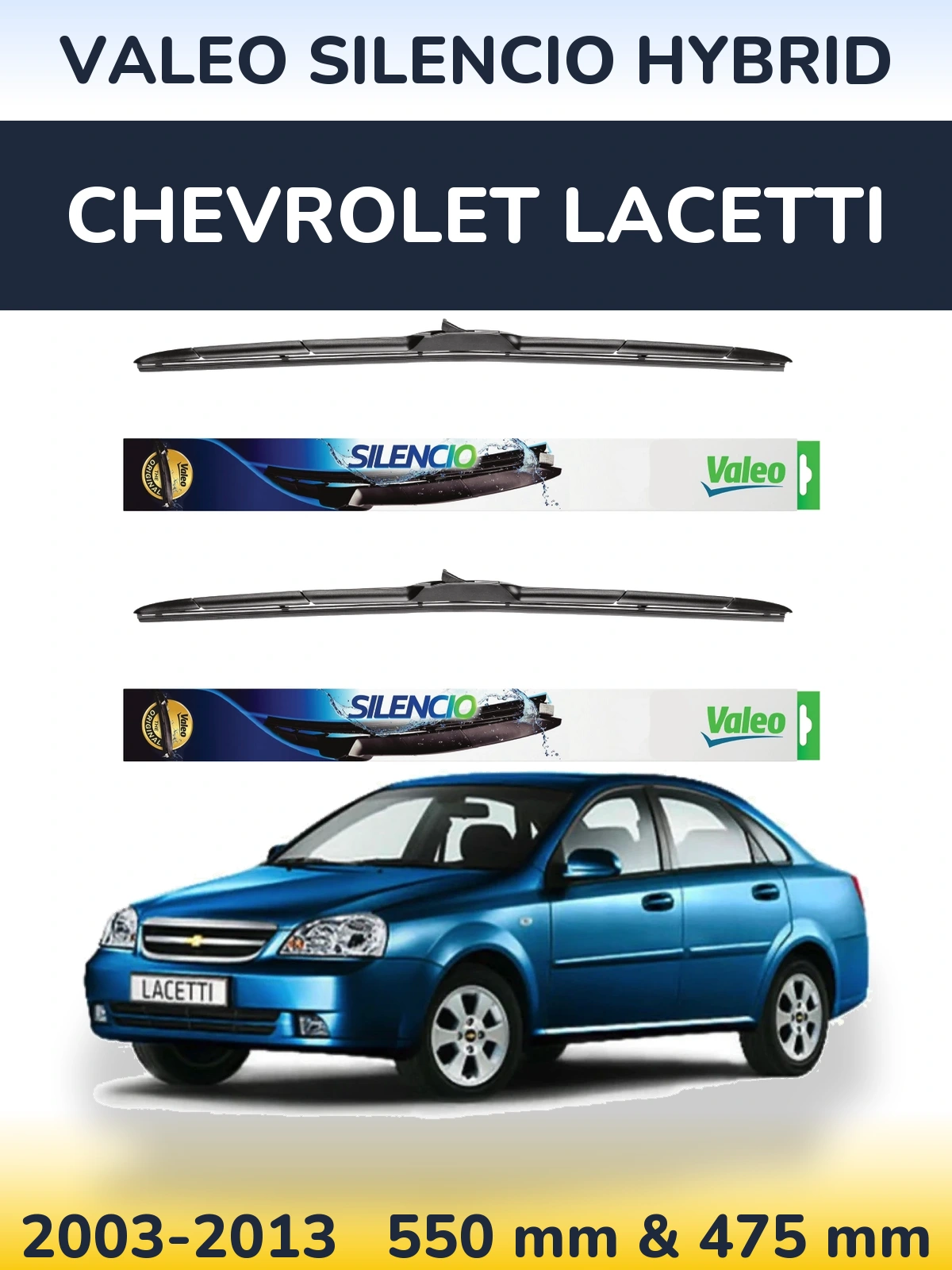 Комплект передніх щіток Valeo Silencio Hybrid 550 & 475 мм для Chevrolet Lacetti 2003-2013