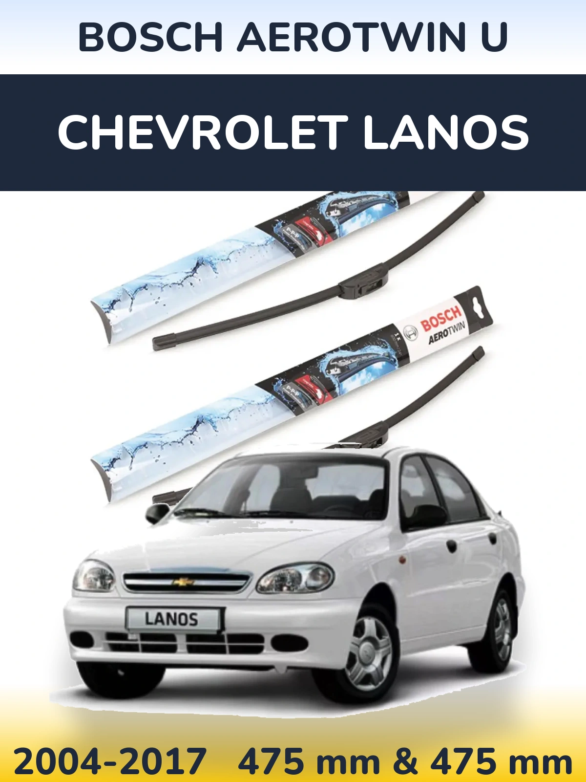 Komplet przednich wycieraczek BOSCH AeroTwin U 475 & 475 mm do Chevrolet Lanos 2004-2017