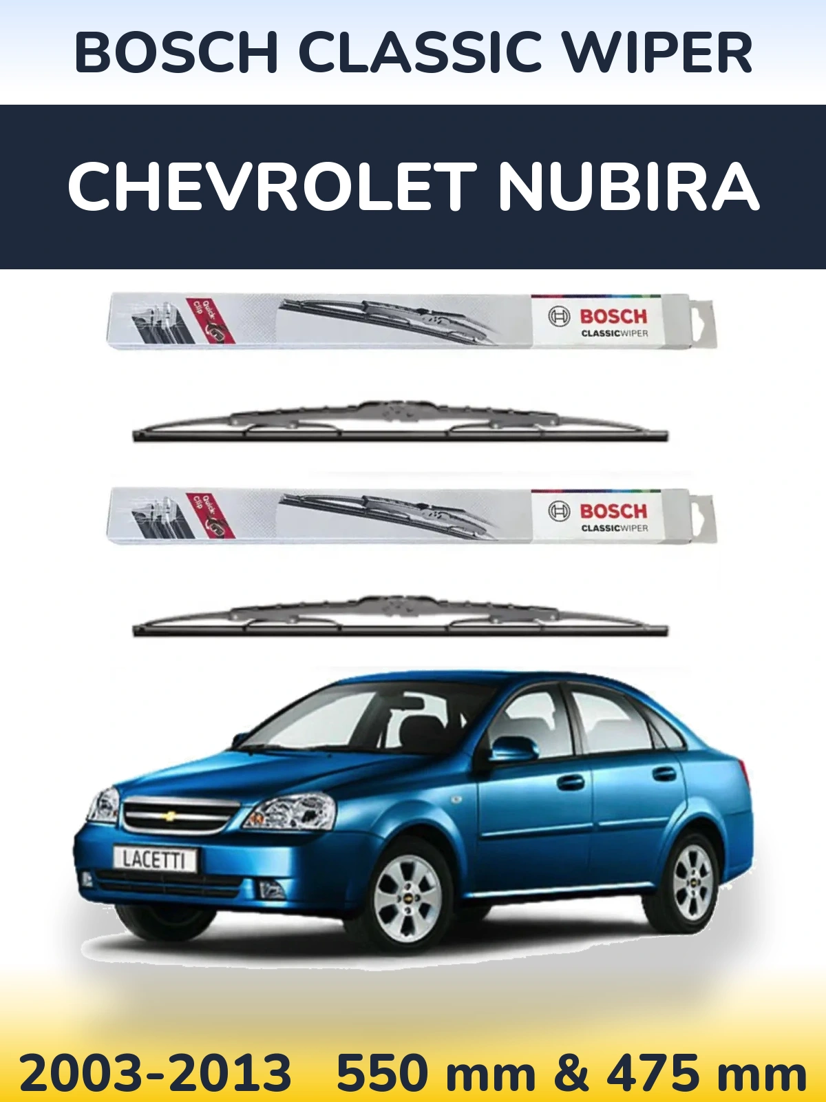 Front wiper blade set BOSCH Classic Wiper 550 & 475 mm for Chevrolet Nubira 2003-2013