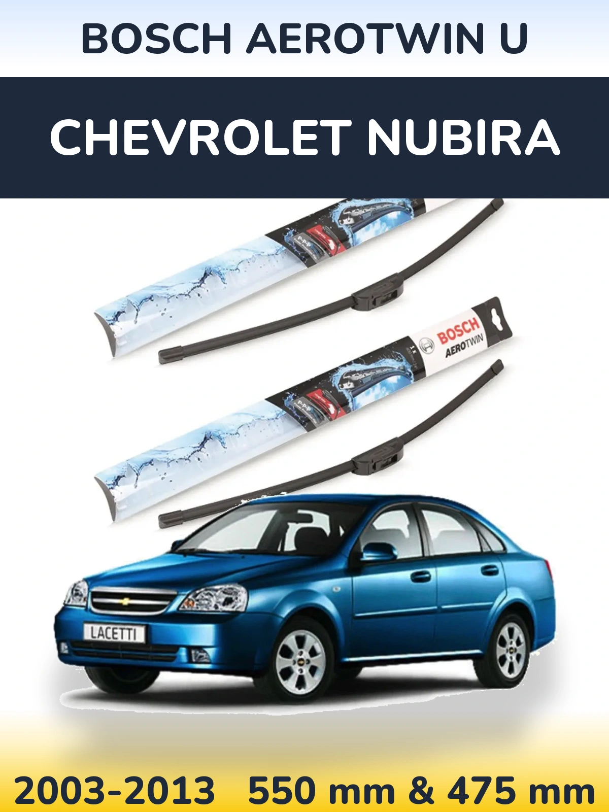 Комплект передніх щіток BOSCH AeroTwin U 550 & 475 мм для Chevrolet Nubira 2003-2013
