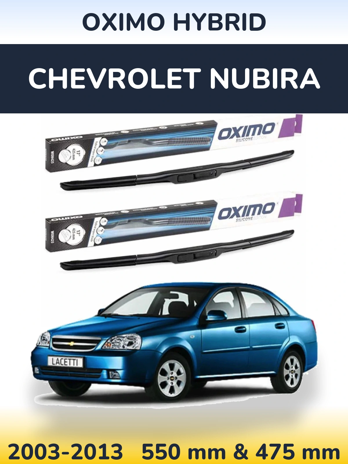 Front wiper blade set Oximo Hybrid 550 & 475 mm for Chevrolet Nubira 2003-2013