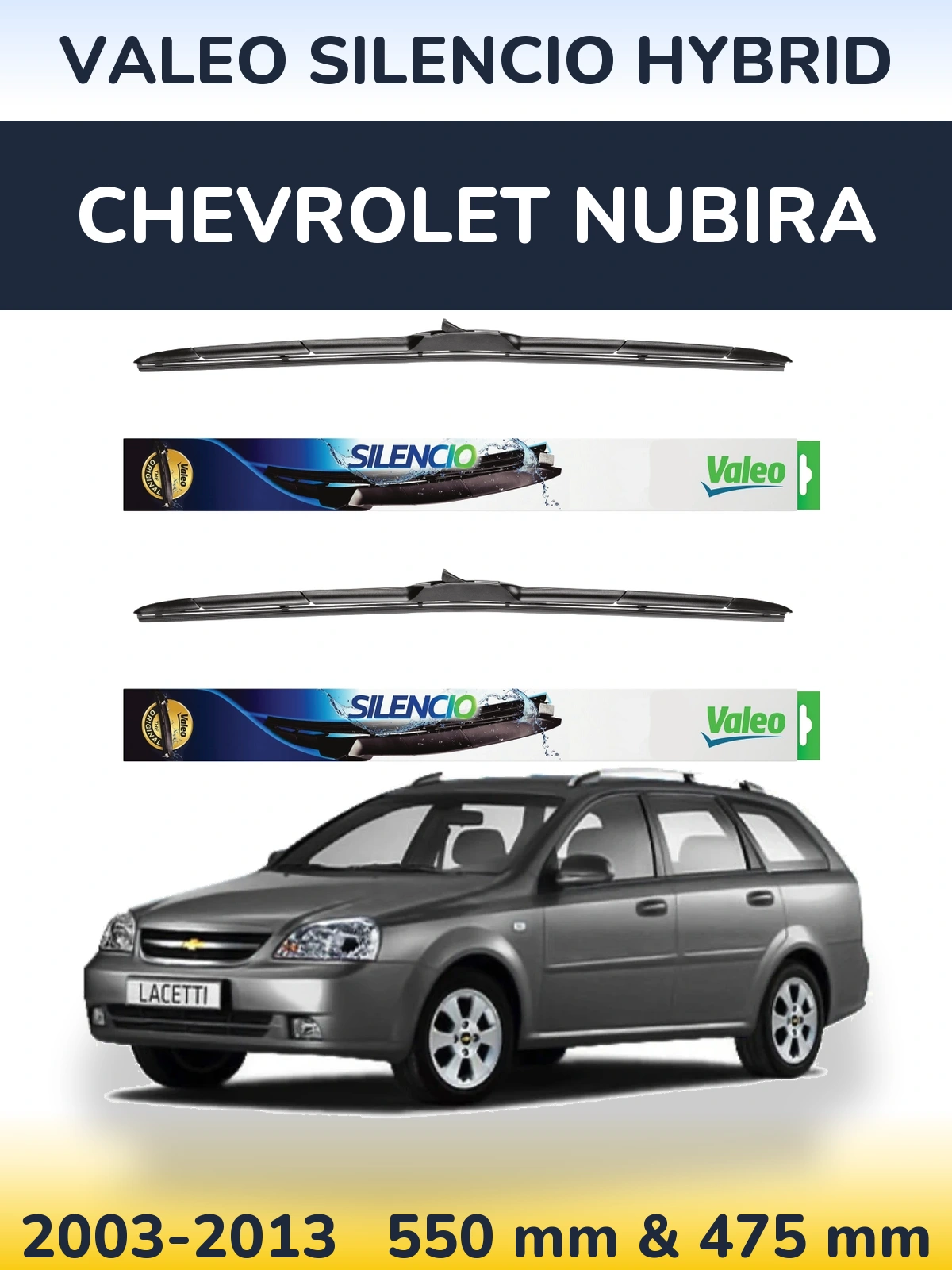 Комплект передніх щіток Valeo Silencio Hybrid 550 & 475 мм для Chevrolet Nubira 2003-2013
