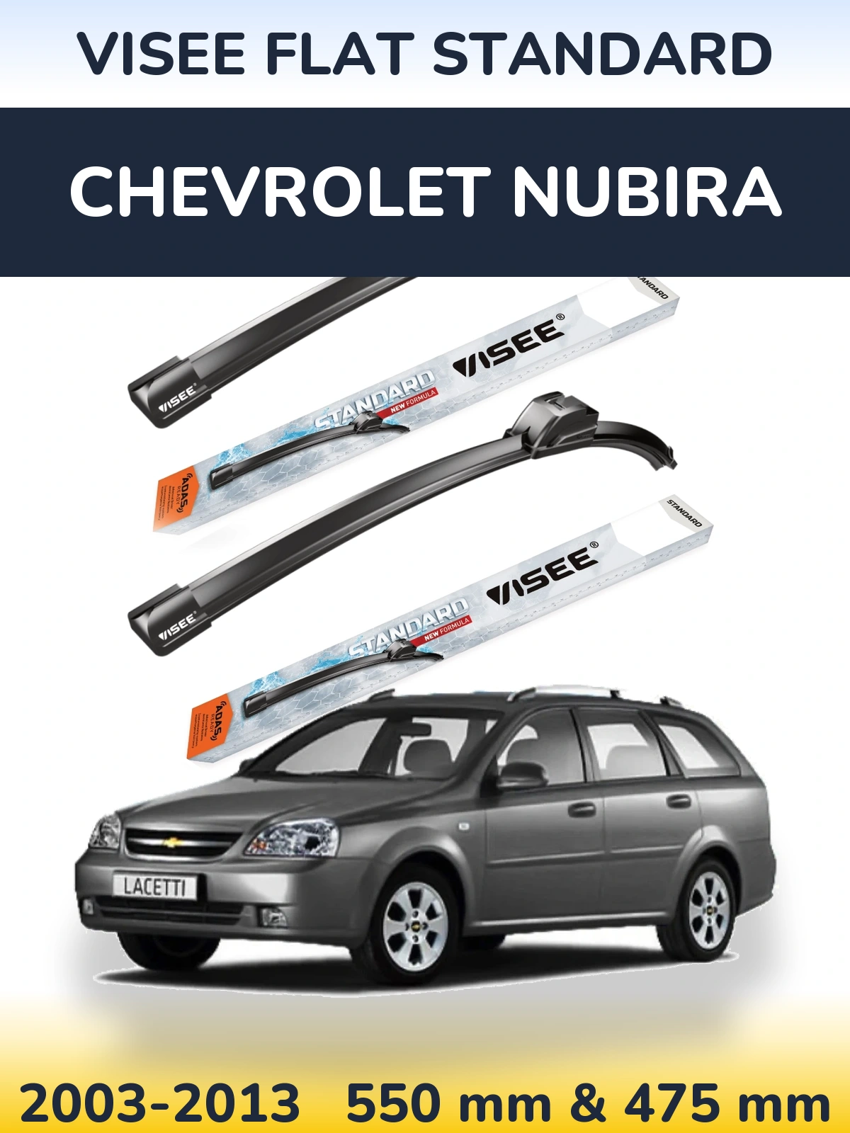 Komplet przednich wycieraczek VISEE FLAT STANDARD 550 & 475 mm do Chevrolet Nubira 2003-2013