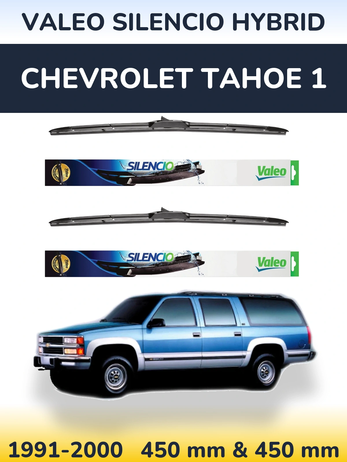 Комплект передніх щіток Valeo Silencio Hybrid 450 & 450 мм для Chevrolet Tahoe 1 1991-2000