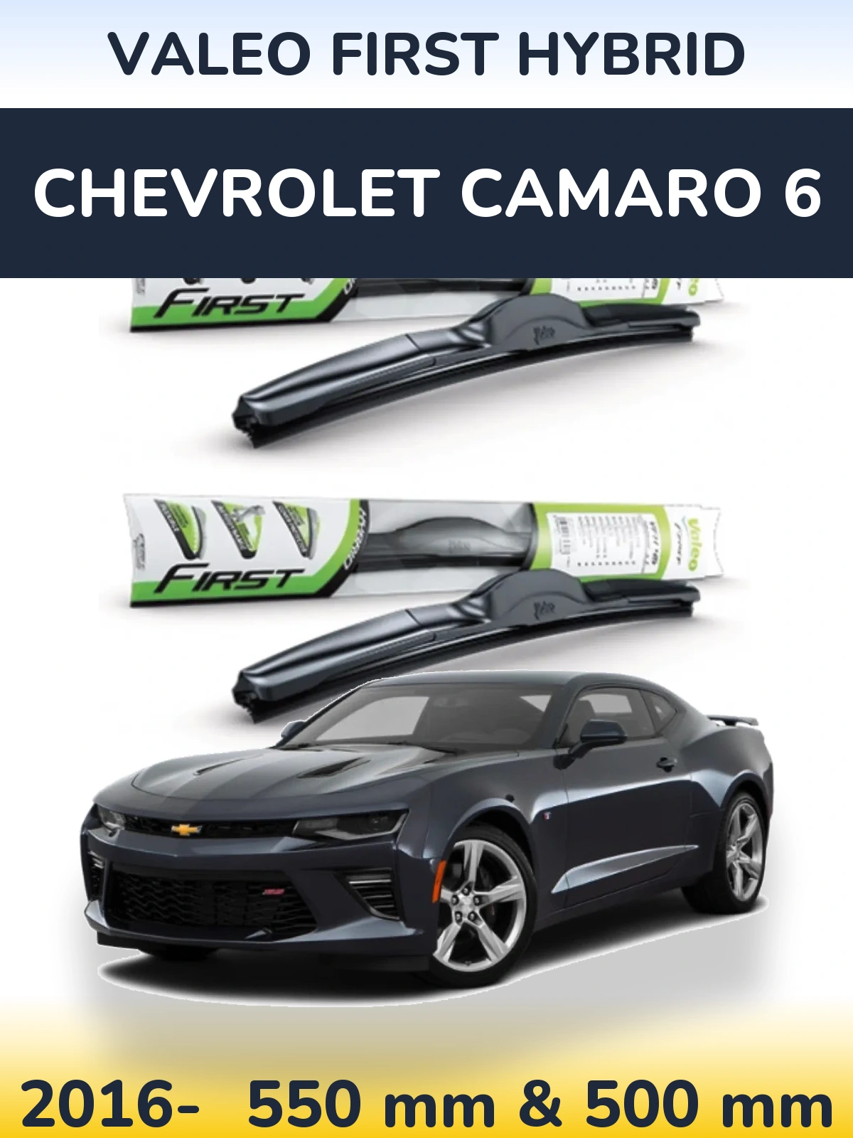 Front wiper blade set Valeo First Hybrid 550 & 500 mm for Chevrolet Camaro 6 2016-2026