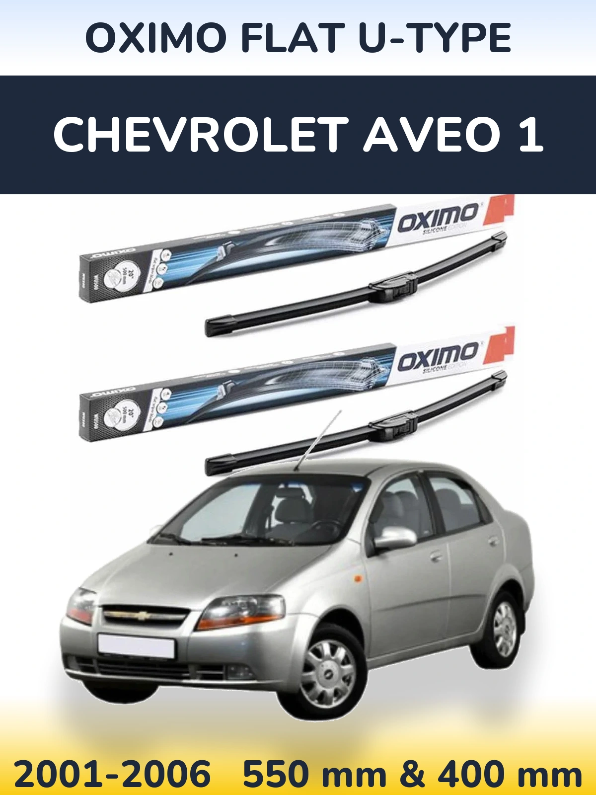 Front wiper blade set Oximo Flat U-type 550 & 400 mm for Chevrolet Aveo 1 2001-2006