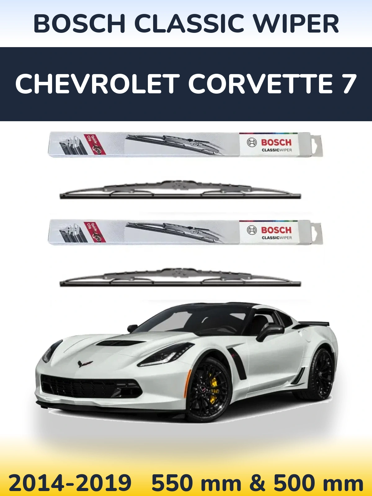 Front wiper blade set BOSCH Classic Wiper 550 & 500 mm for Chevrolet Corvette 7 2014-2019