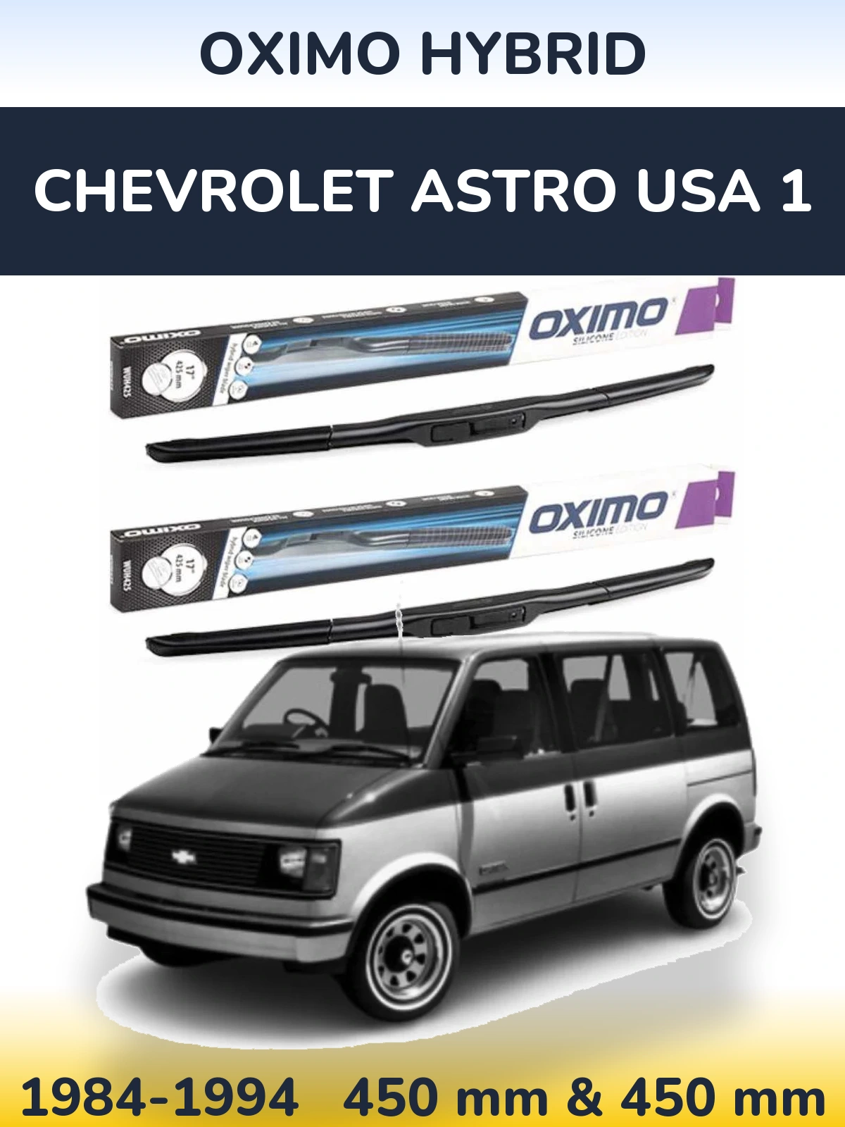 Komplet przednich wycieraczek Oximo Hybrid 450 & 450 mm do Chevrolet Astro USA 1 1984-1994