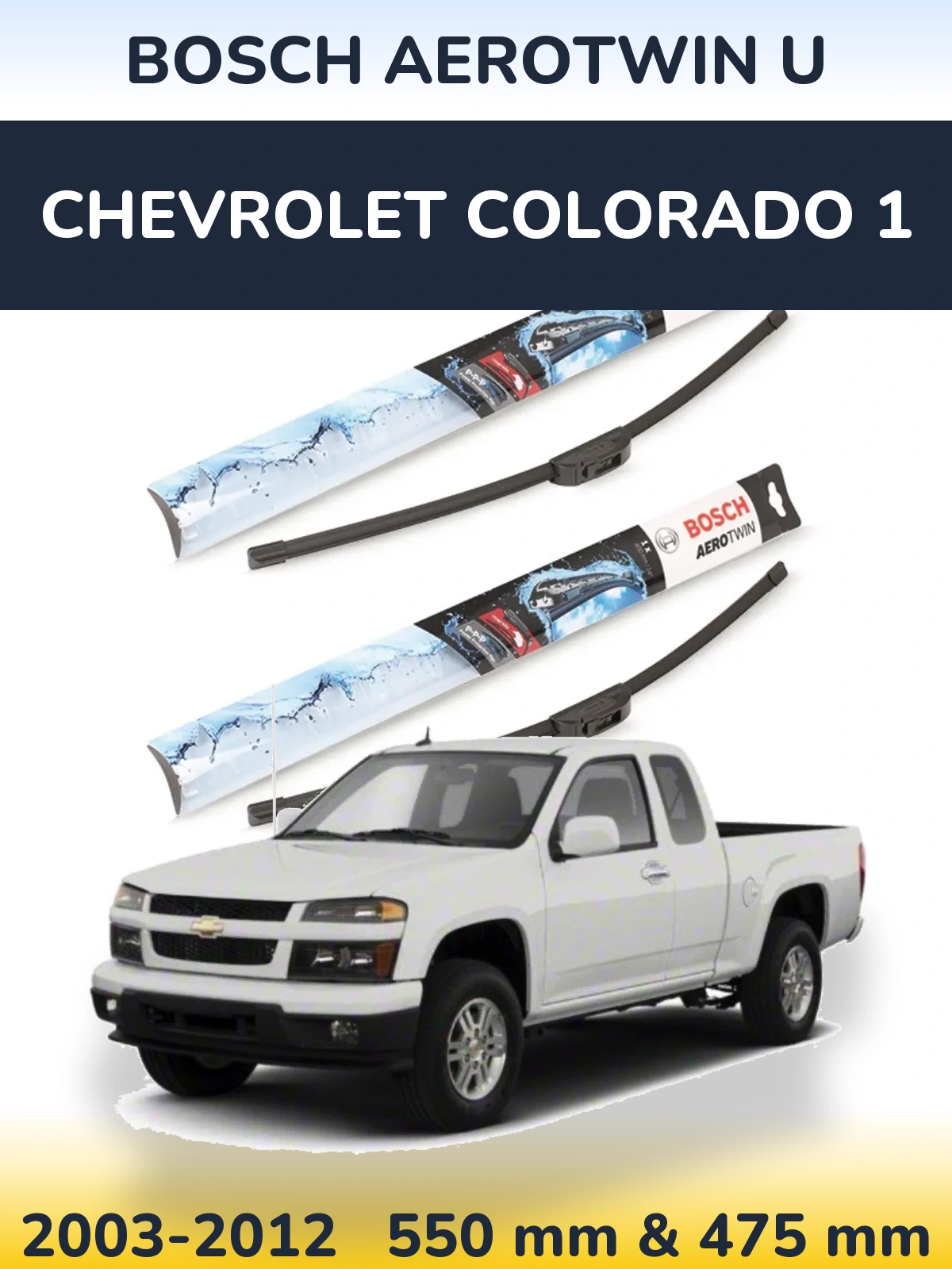 Комплект передніх щіток BOSCH AeroTwin U 550 & 475 мм для Chevrolet Colorado 1 2003-2012