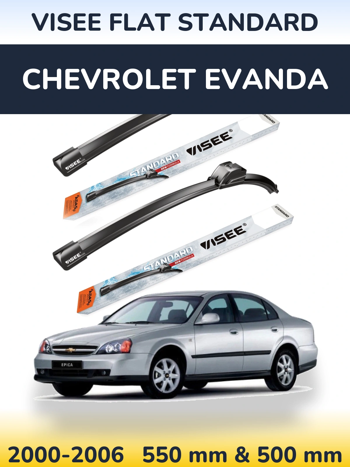 Komplet przednich wycieraczek VISEE FLAT STANDARD 550 & 500 mm do Chevrolet Evanda 2000-2006