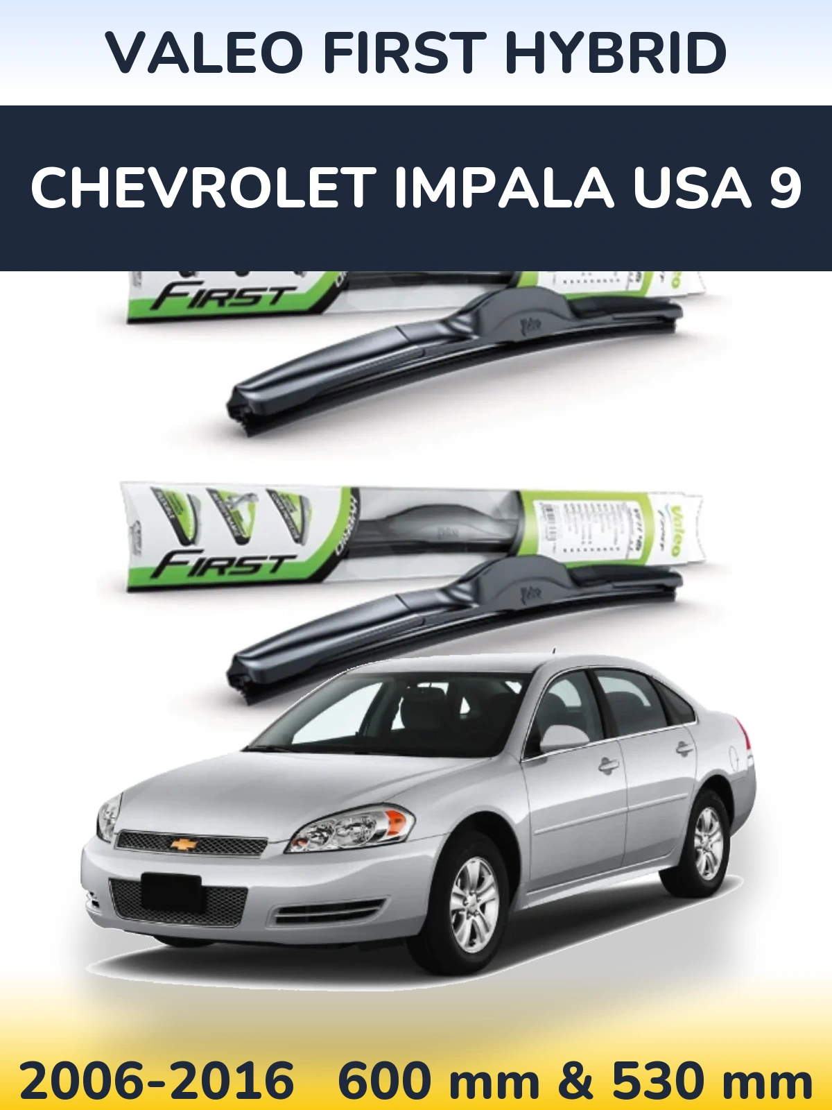 Комплект передних дворников Valeo First Hybrid 600 & 530 мм для Chevrolet Impala USA 9 2006-2016