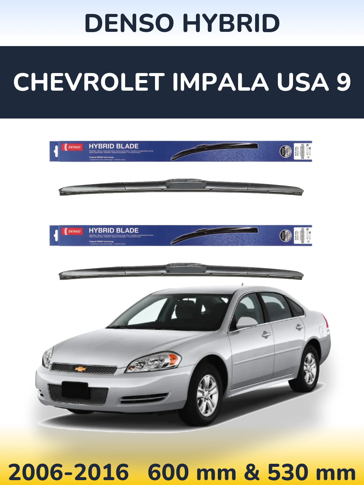 Комплект передних дворников Denso Hybrid 600 & 530 мм для Chevrolet Impala USA 9 2006-2016