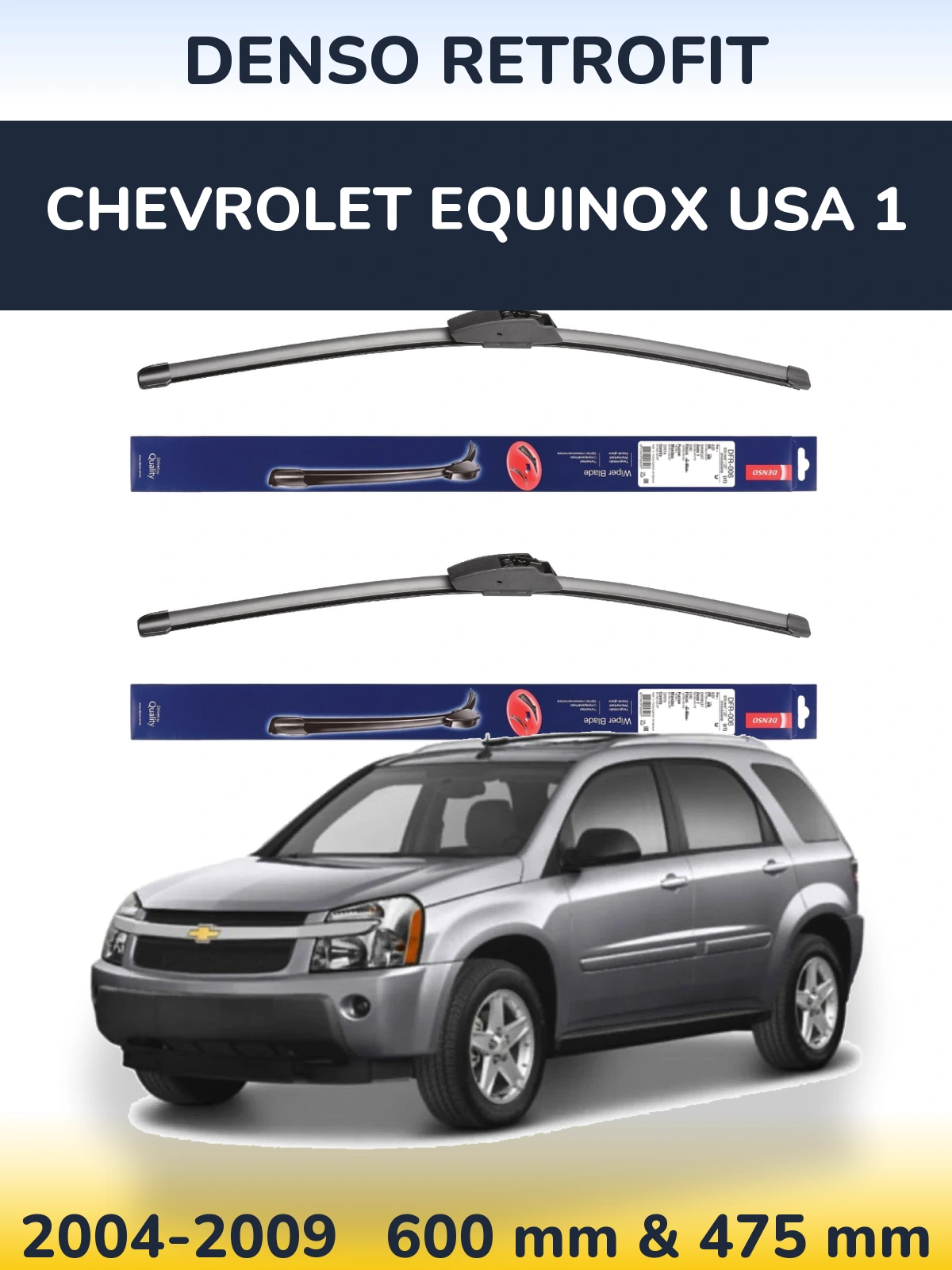 Комплект передніх щіток Denso Retrofit 600 & 475 мм для Chevrolet Equinox USA 1 2004-2009
