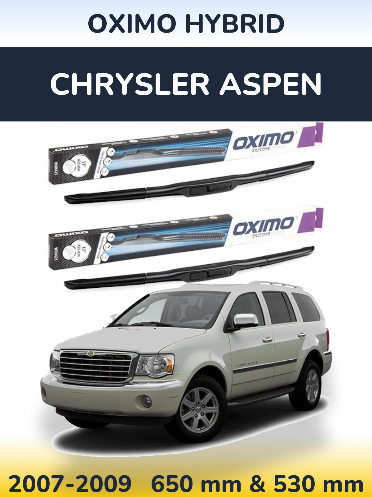 Front wiper blade set Oximo Hybrid 650 & 530 mm for Chrysler Aspen 2007-2009