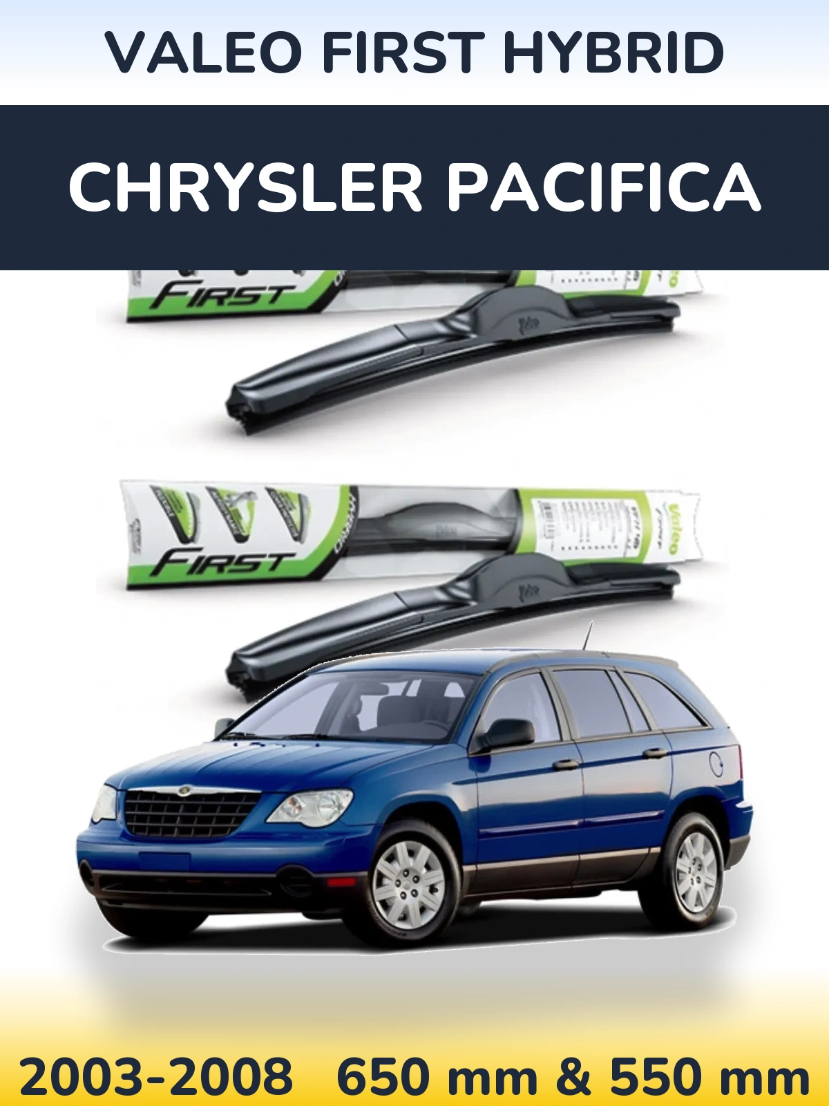 Комплект передніх щіток Valeo First Hybrid 650 & 550 мм для Chrysler Pacifica 2003-2008