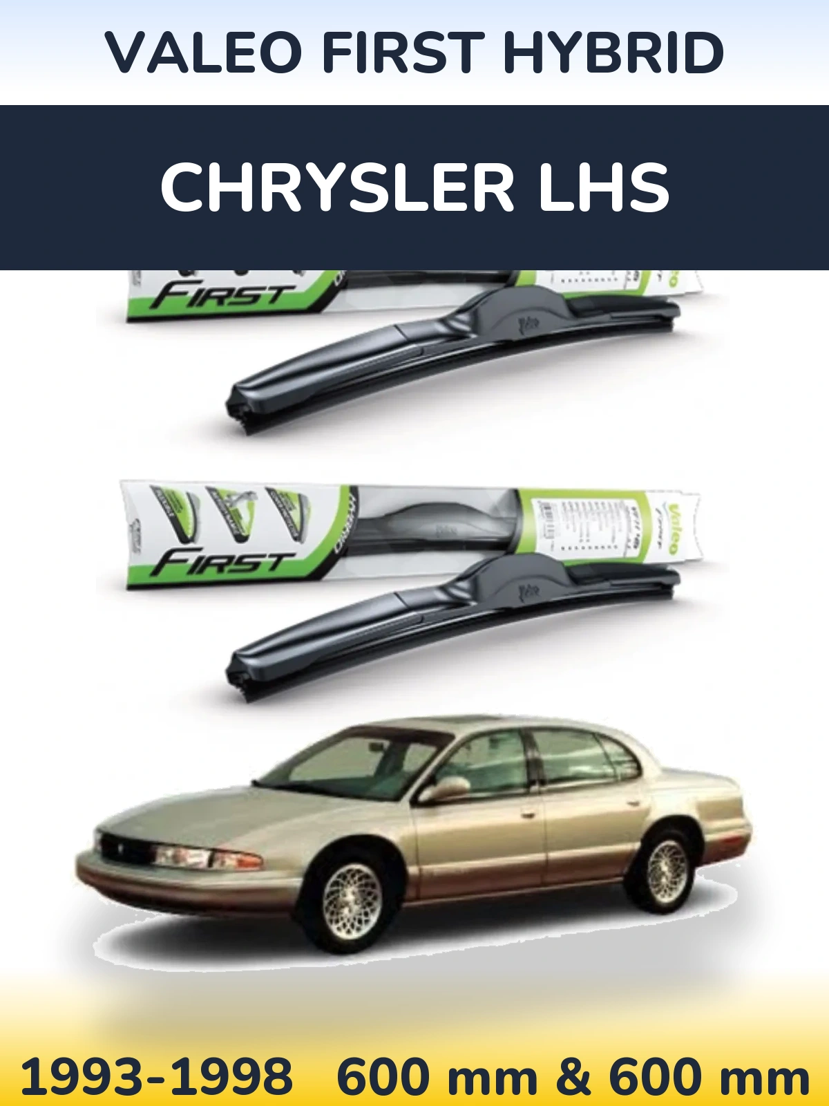Komplet przednich wycieraczek Valeo First Hybrid 600 & 600 mm do Chrysler LHS 1993-1998