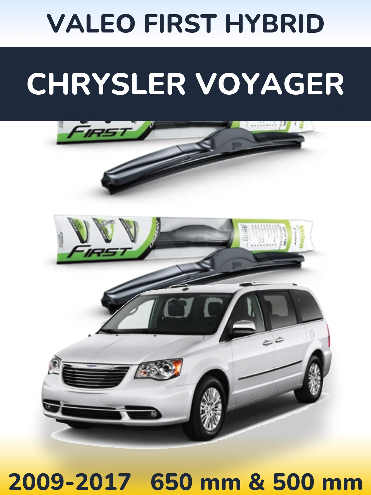 Комплект передніх щіток Valeo First Hybrid 650 & 500 мм для Chrysler Voyager 2009-2017