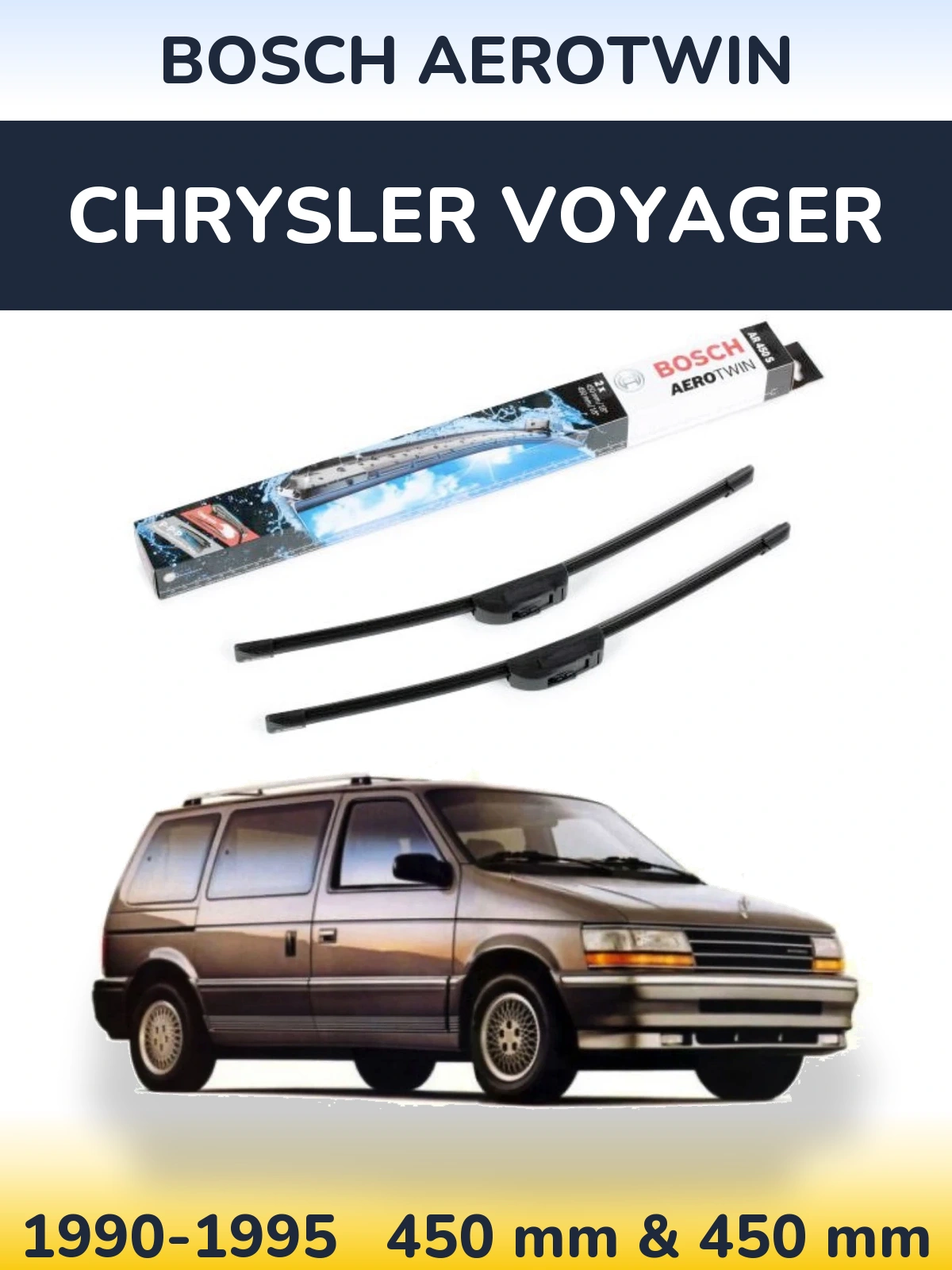 Komplet przednich wycieraczek BOSCH AeroTwin 450 & 450 mm do Chrysler Voyager 1990-1995