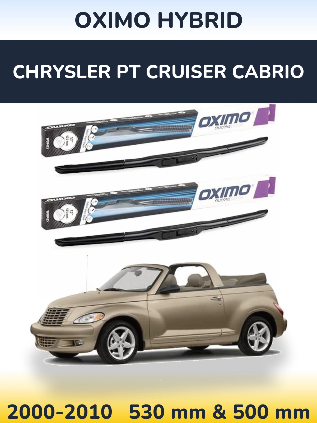 Комплект передніх щіток Oximo Hybrid 530 & 500 мм для Chrysler PT Cruiser Cabrio 2000-2010