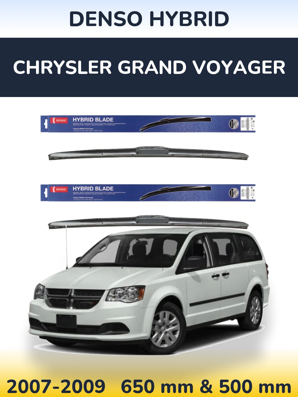 Комплект передніх щіток Denso Hybrid 650 & 500 мм для Chrysler Grand Voyager 2007-2009