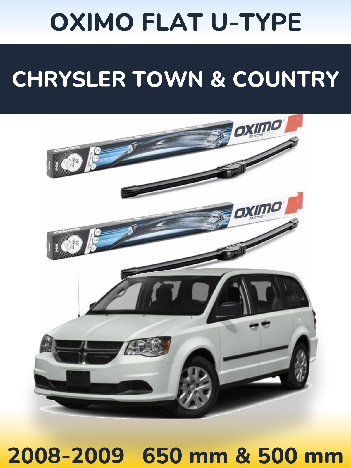 Front wiper blade set Oximo Flat U-type 650 & 500 mm for Chrysler Town & Country 2008-2009
