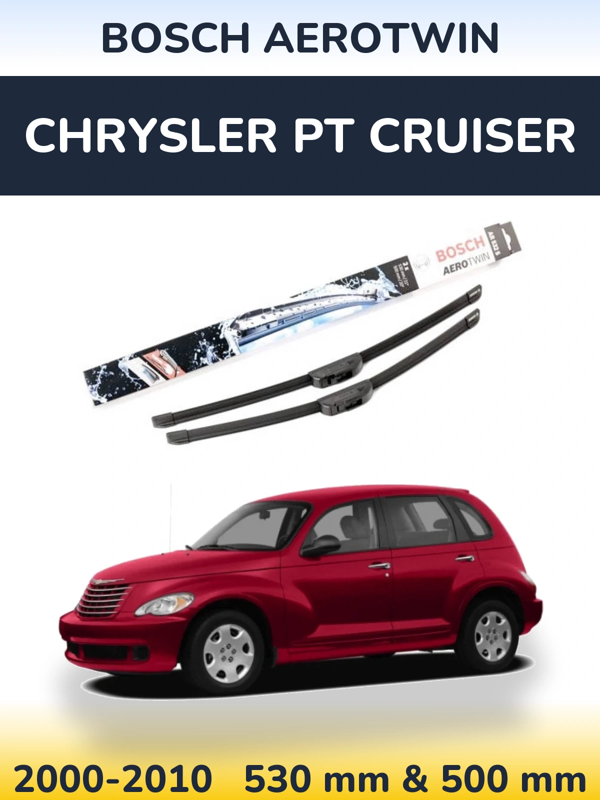 Front wiper blade set BOSCH AeroTwin 530 & 500 mm for Chrysler PT Cruiser 2000-2010
