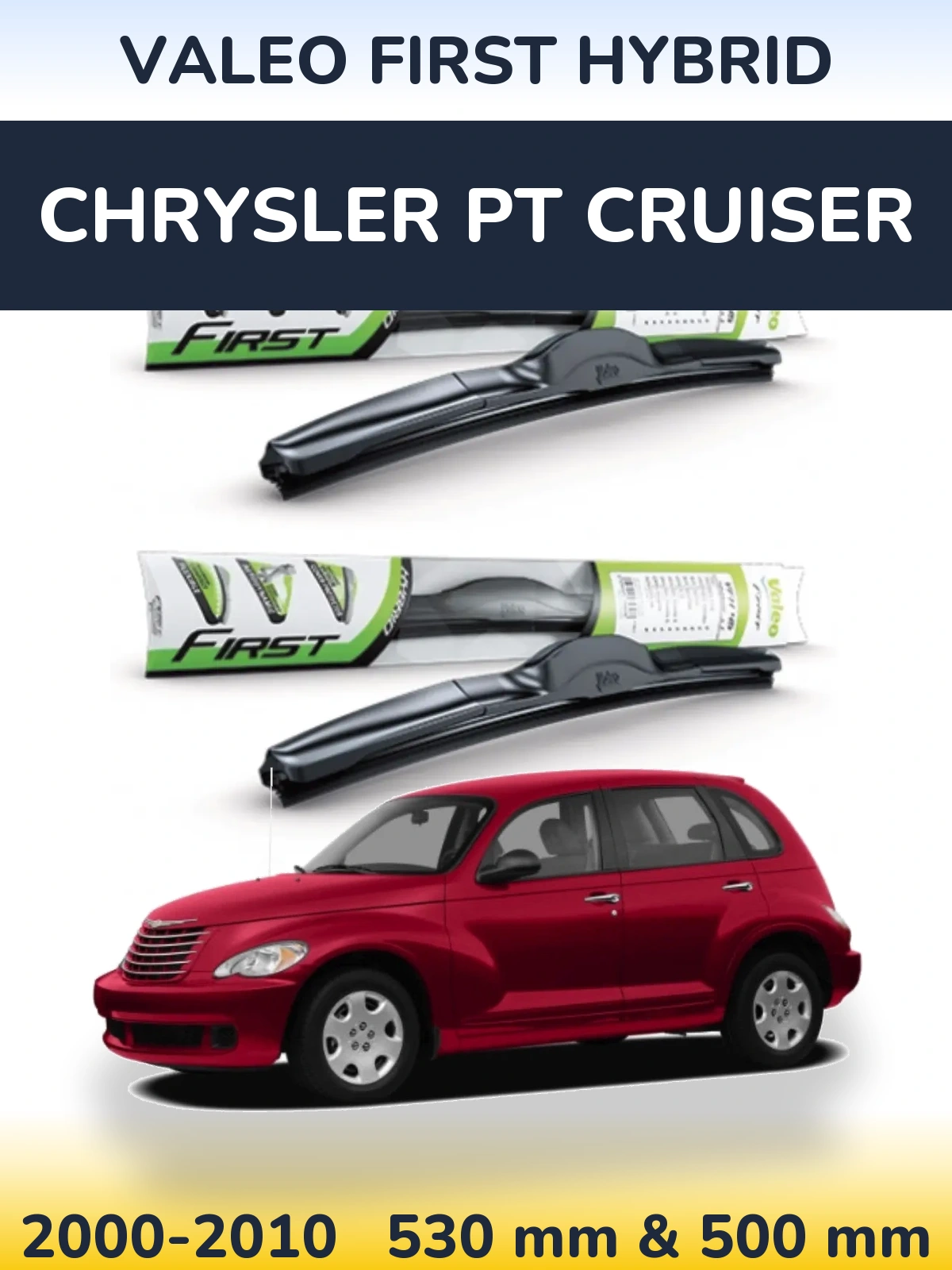 Komplet przednich wycieraczek Valeo First Hybrid 530 & 500 mm do Chrysler PT Cruiser 2000-2010