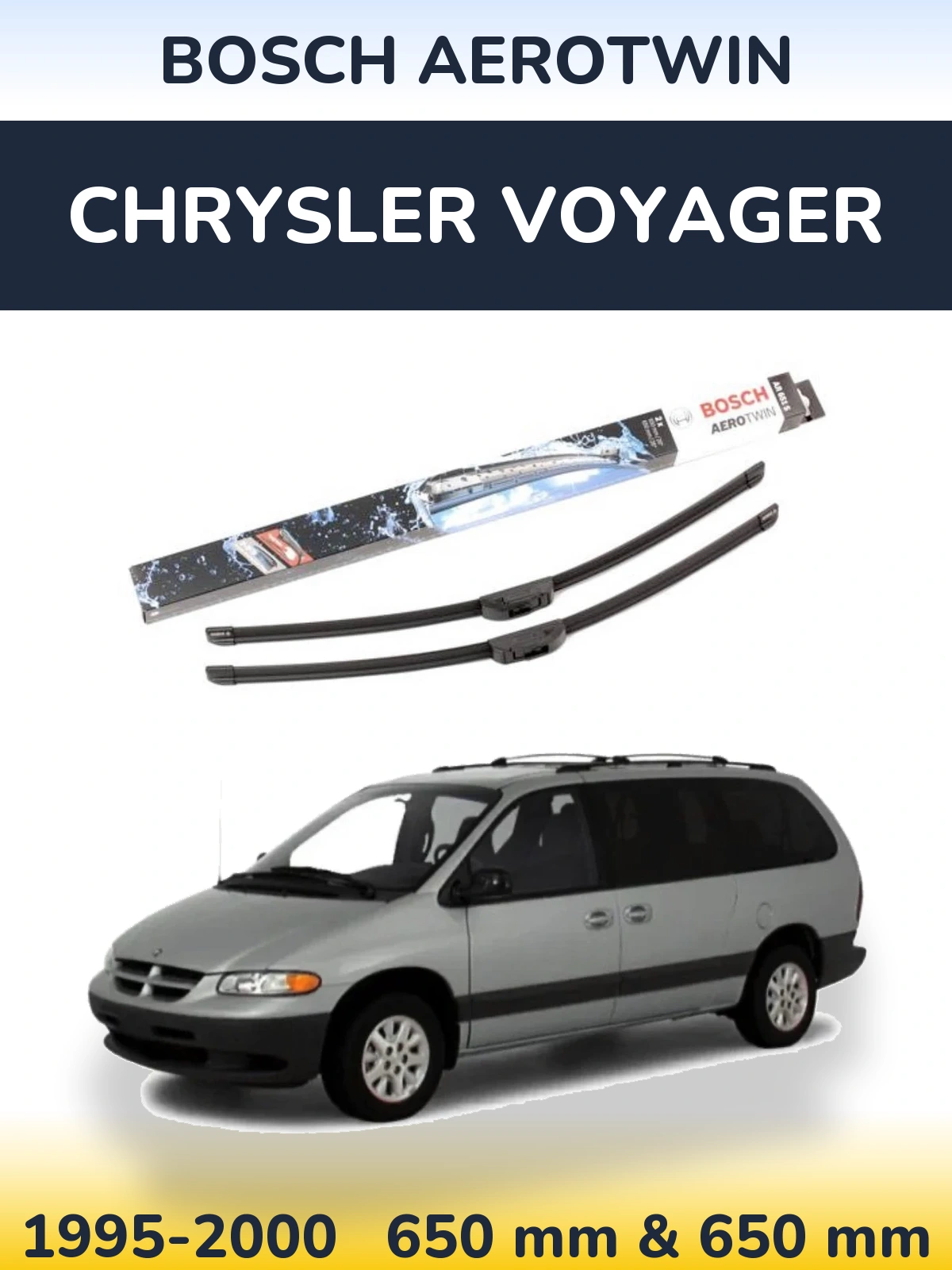 Комплект передних дворников BOSCH AeroTwin 650 & 650 мм для Chrysler Voyager 1995-2000