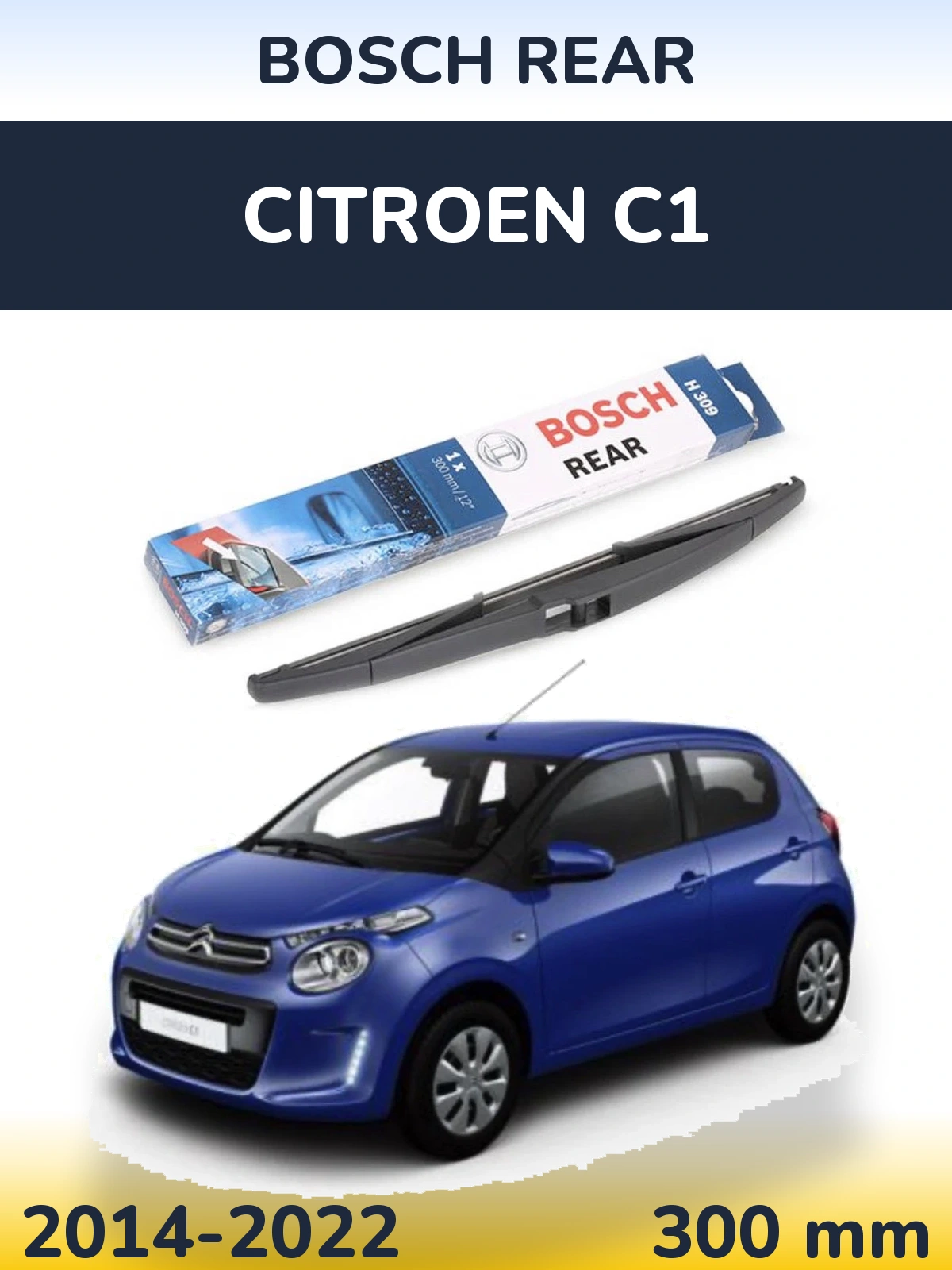Задний дворник BOSCH Rear 300 мм для Citroen C1 2014-2022