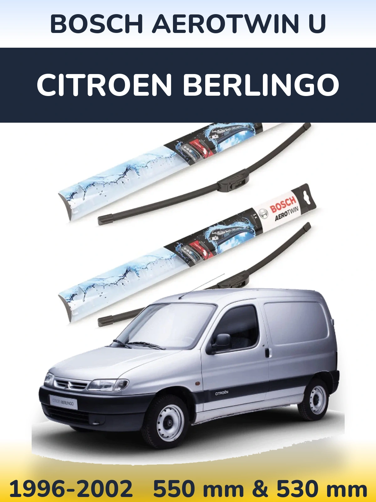 Комплект передних дворников BOSCH AeroTwin U 550 & 530 мм для Citroen Berlingo 1996-2002