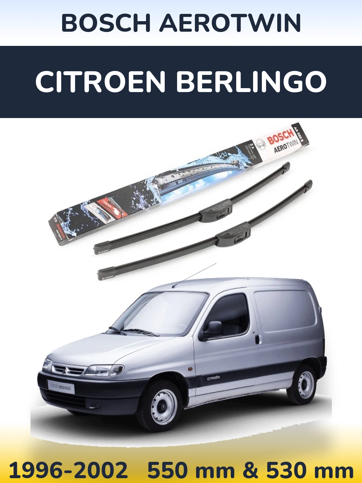 Front wiper blade set BOSCH AeroTwin 550 & 530 mm for Citroen Berlingo 1996-2002