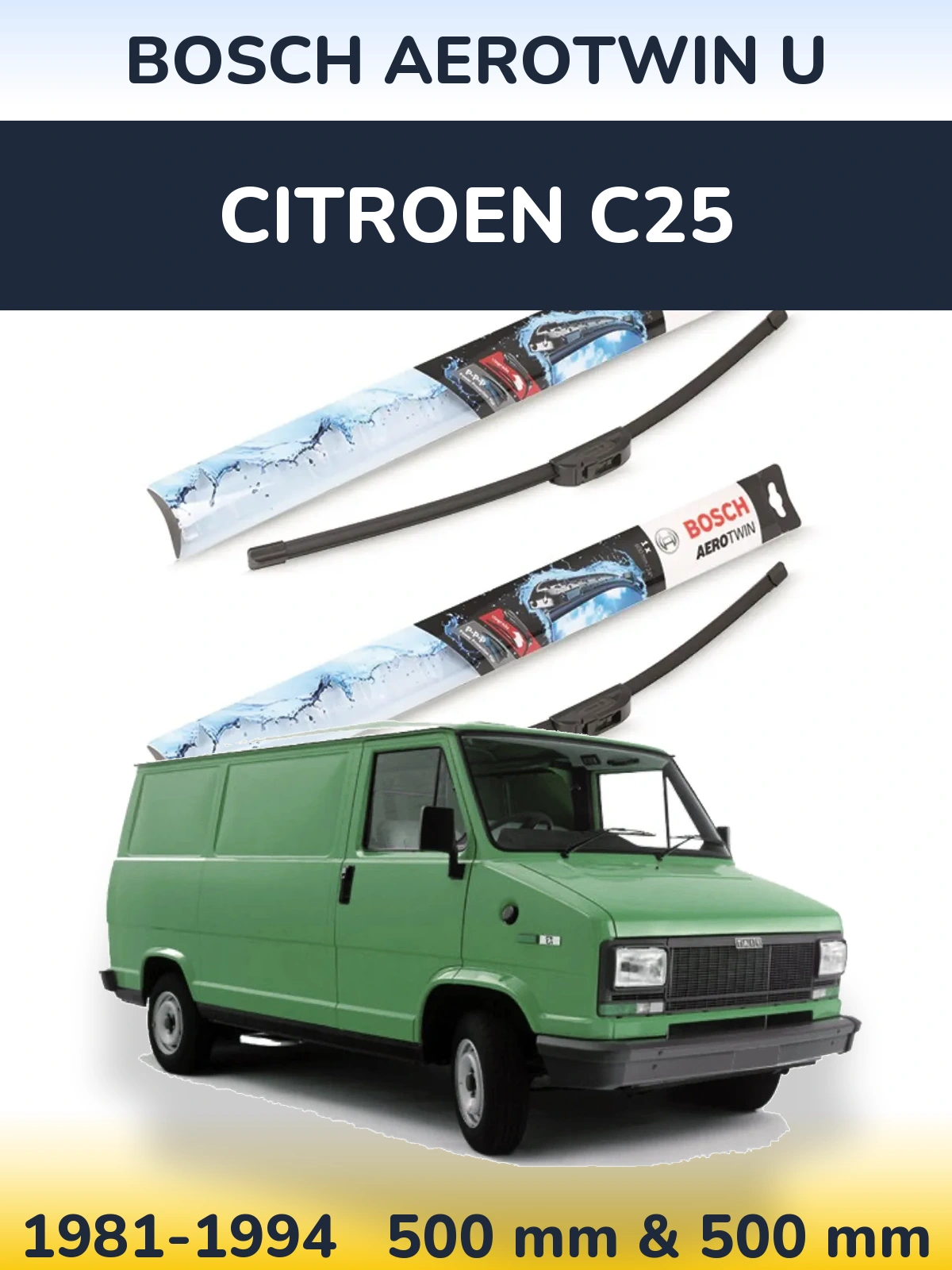 Комплект передних дворников BOSCH AeroTwin U 500 & 500 мм для Citroen C25 1981-1994