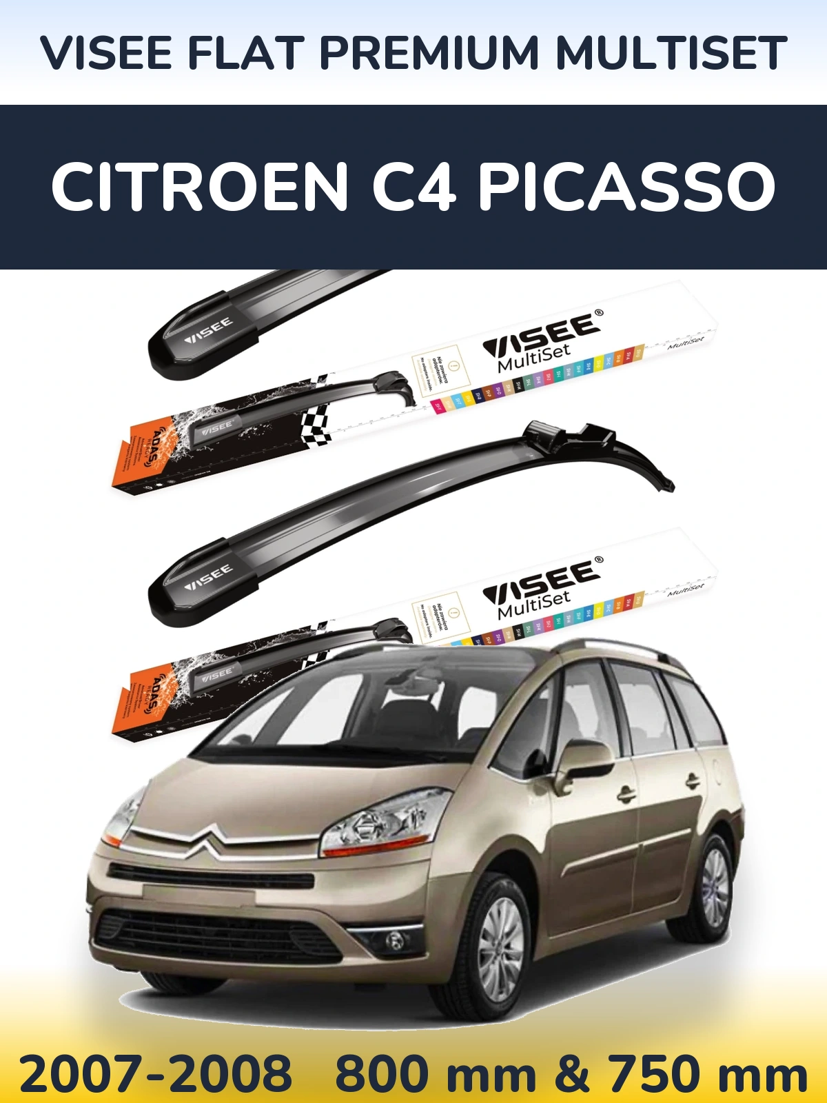 Комплект передніх щіток VISEE FLAT PREMIUM MultiSet 800 & 750 мм для Citroen C4 Picasso 2007-2008
