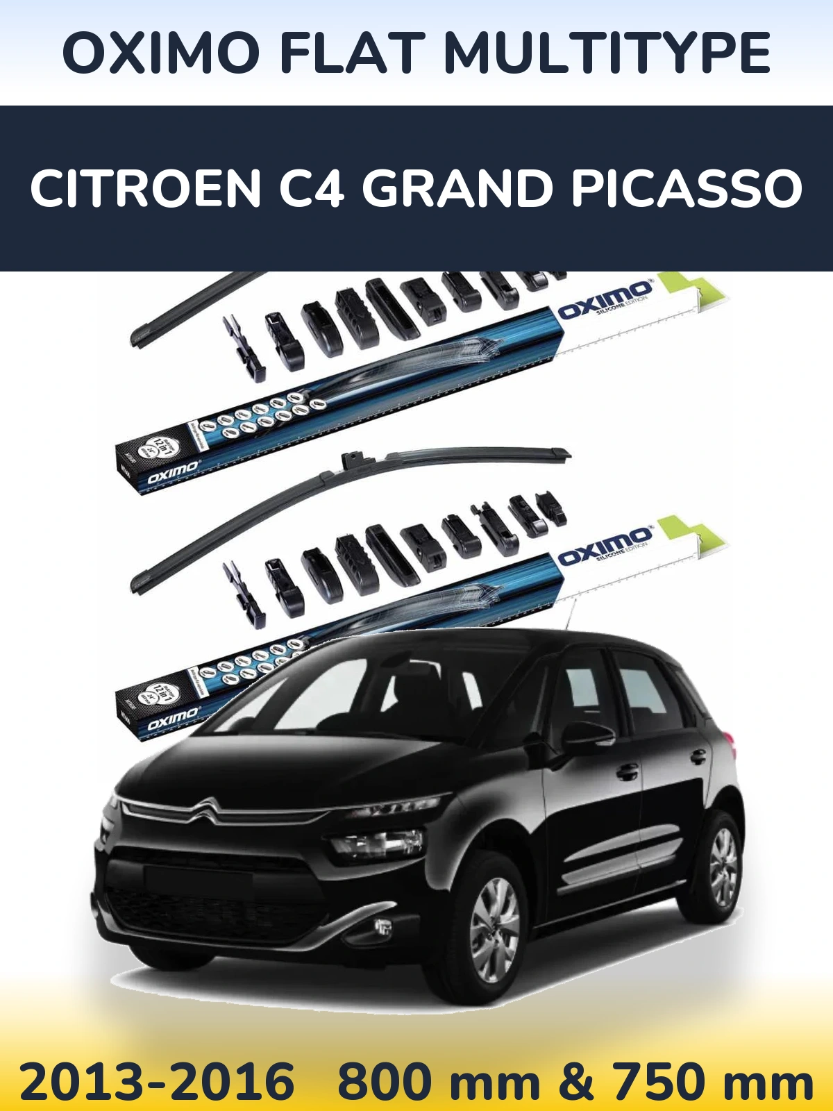 Комплект передніх щіток Oximo Flat MultiТипe 800 & 750 мм для Citroen C4 Grand Picasso 2013-2016