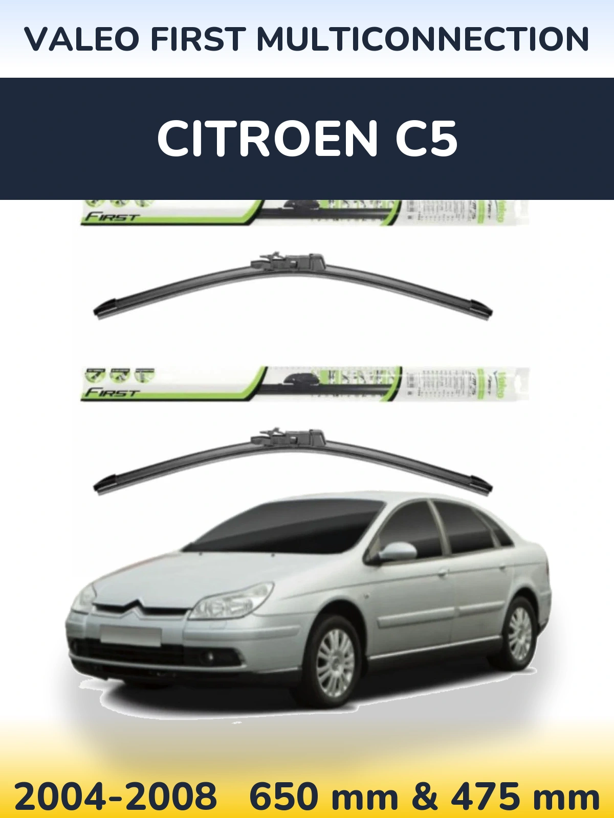 Komplet przednich wycieraczek Valeo First MultiConnection 650 & 475 mm do Citroen C5 2004-2008