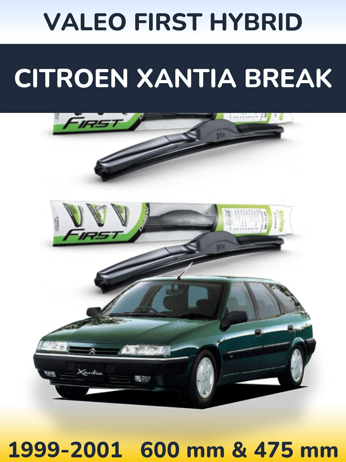 Комплект передніх щіток Valeo First Hybrid 600 & 475 мм для Citroen Xantia Break 1999-2001