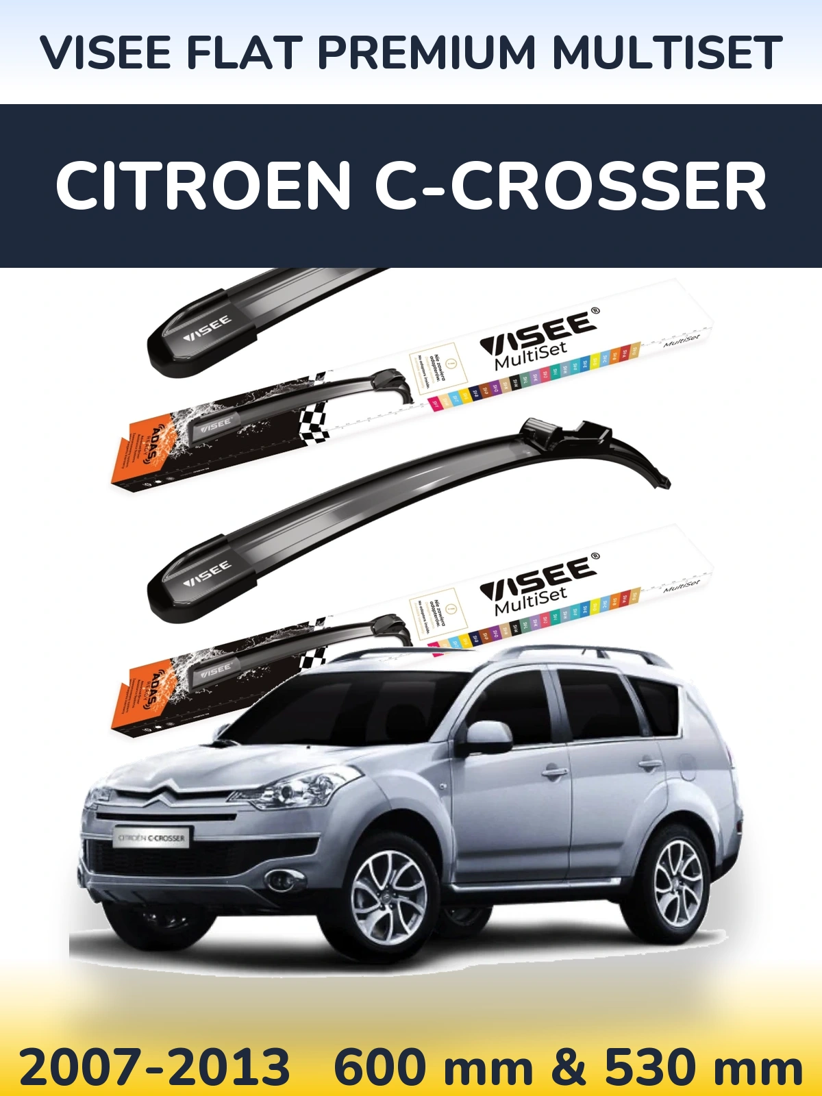 Front wiper blade set VISEE FLAT PREMIUM MultiSet 600 & 530 mm for Citroen C-Crosser 2007-2013